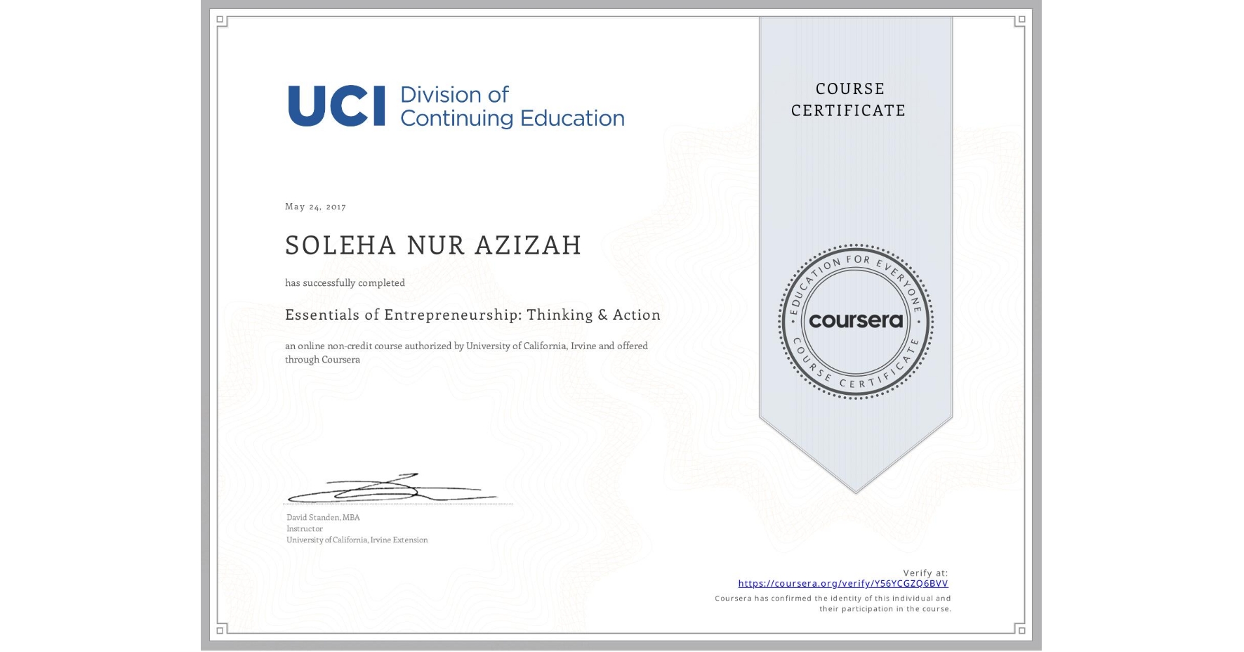 View certificate for N/A SOLEHA NUR AZIZAH, Essentials of Entrepreneurship: Thinking & Action, an online non-credit course authorized by University of California, Irvine and offered through Coursera
