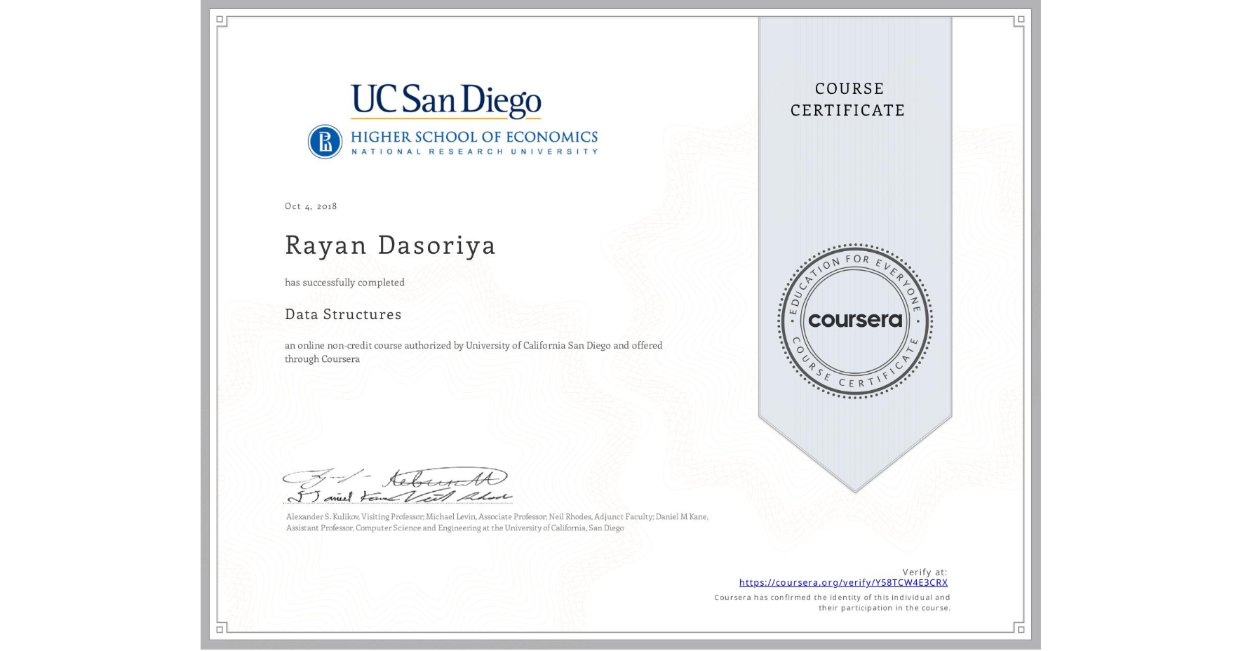 View certificate for Rayan Dasoriya, Data Structures, an online non-credit course authorized by University of California San Diego & HSE University and offered through Coursera