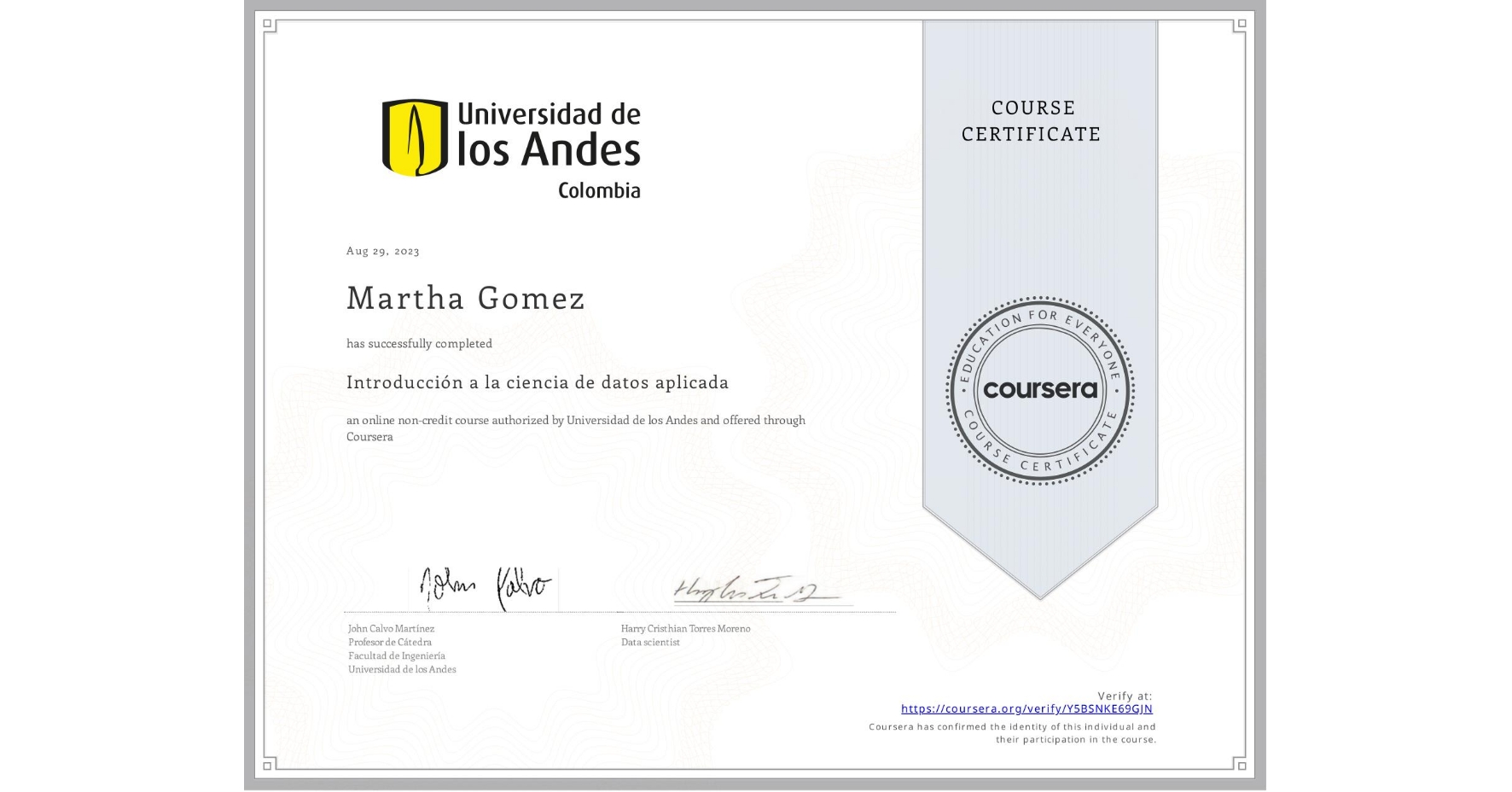 View certificate for Martha Gomez, Introducción a la ciencia de datos aplicada, an online non-credit course authorized by Universidad de los Andes and offered through Coursera