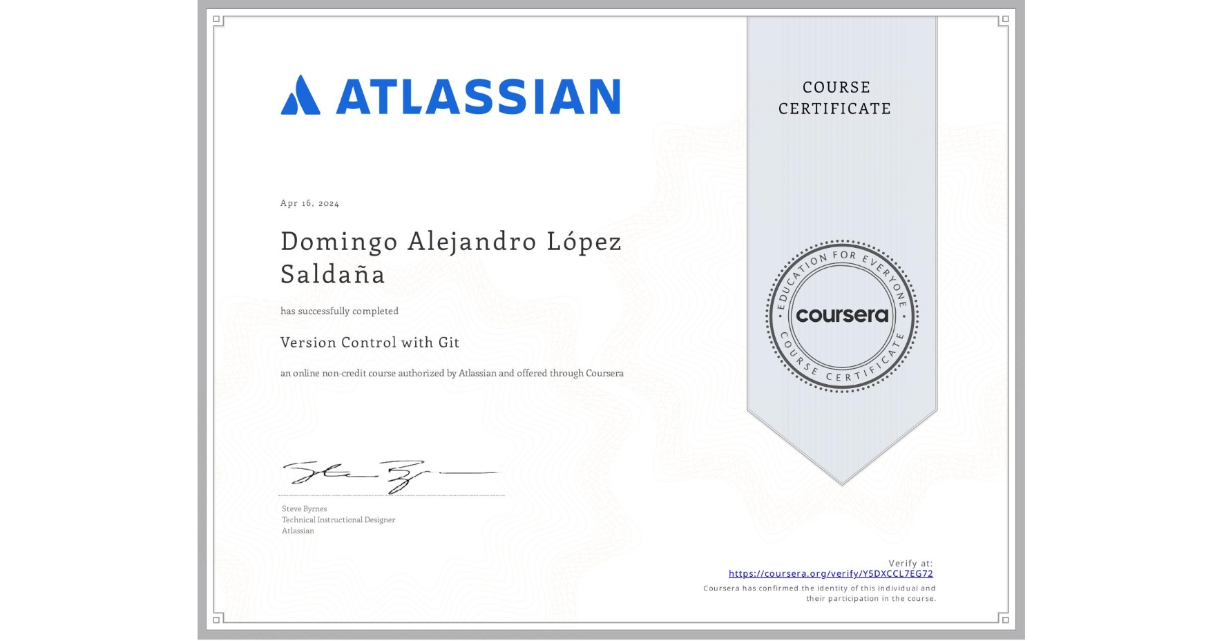 View certificate for Domingo Alejandro López Saldaña, Version Control with Git, an online non-credit course authorized by Atlassian and offered through Coursera