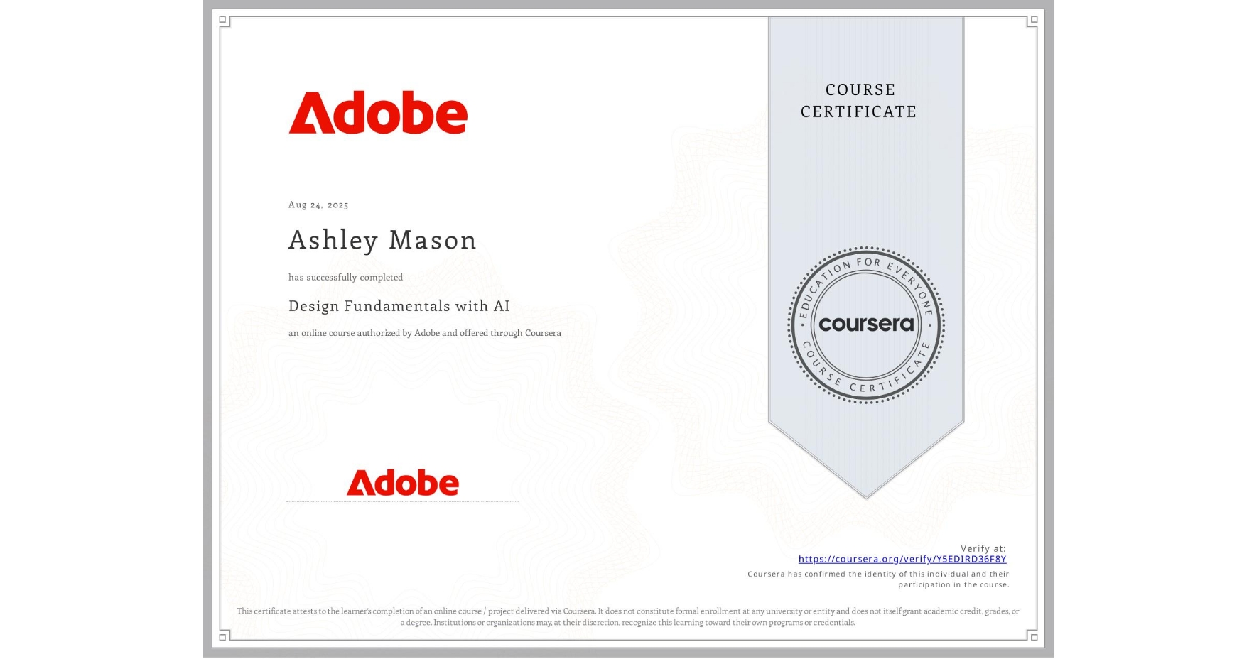 View certificate for Ashley Mason, Design Fundamentals with AI, an online non-credit course authorized by Adobe and offered through Coursera