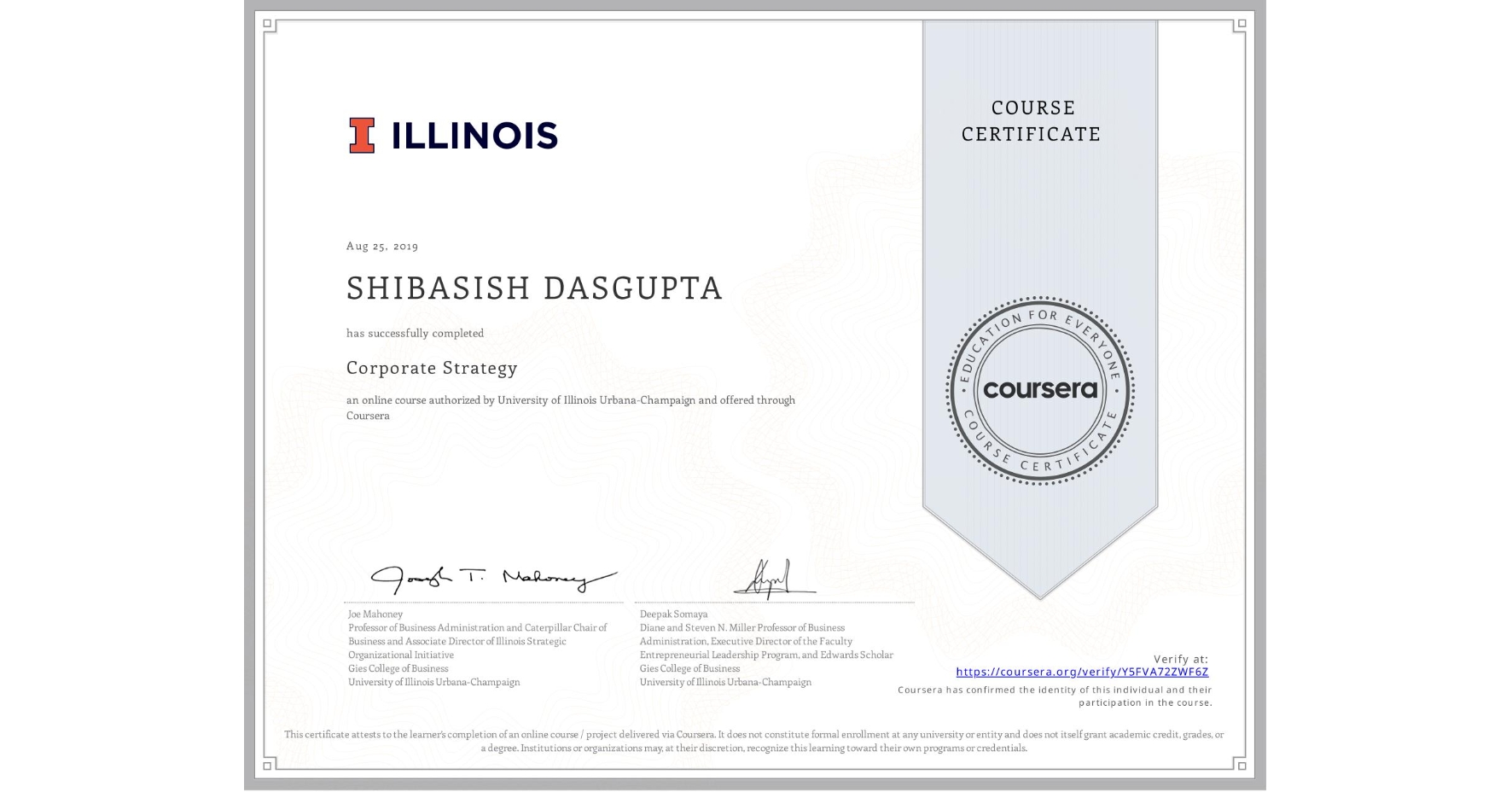 View certificate for SHIBASISH DASGUPTA, Corporate Strategy, an online non-credit course authorized by University of Illinois Urbana-Champaign and offered through Coursera