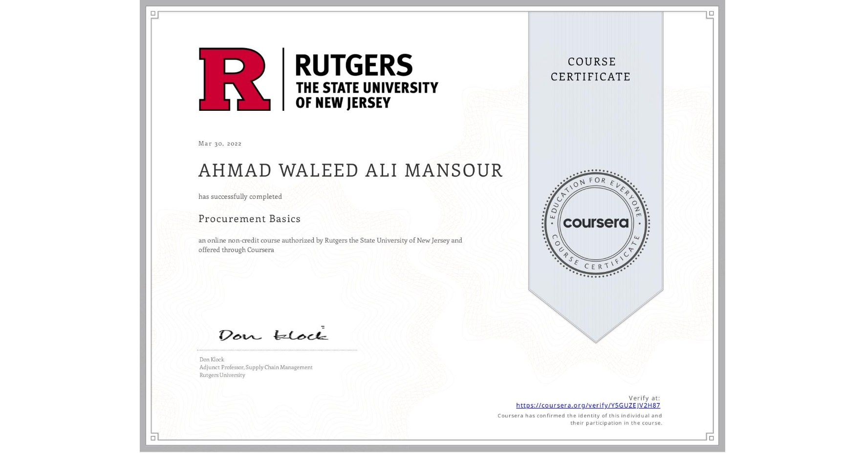 View certificate for AHMAD WALEED ALI  MANSOUR, Procurement Basics, an online non-credit course authorized by Rutgers the State University of New Jersey and offered through Coursera