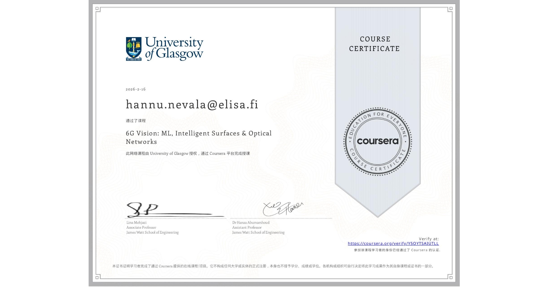 View certificate for hannu.nevala@elisa.fi , 6G Vision: ML, Intelligent Surfaces & Optical Networks, an online non-credit course authorized by University of Glasgow and offered through Coursera