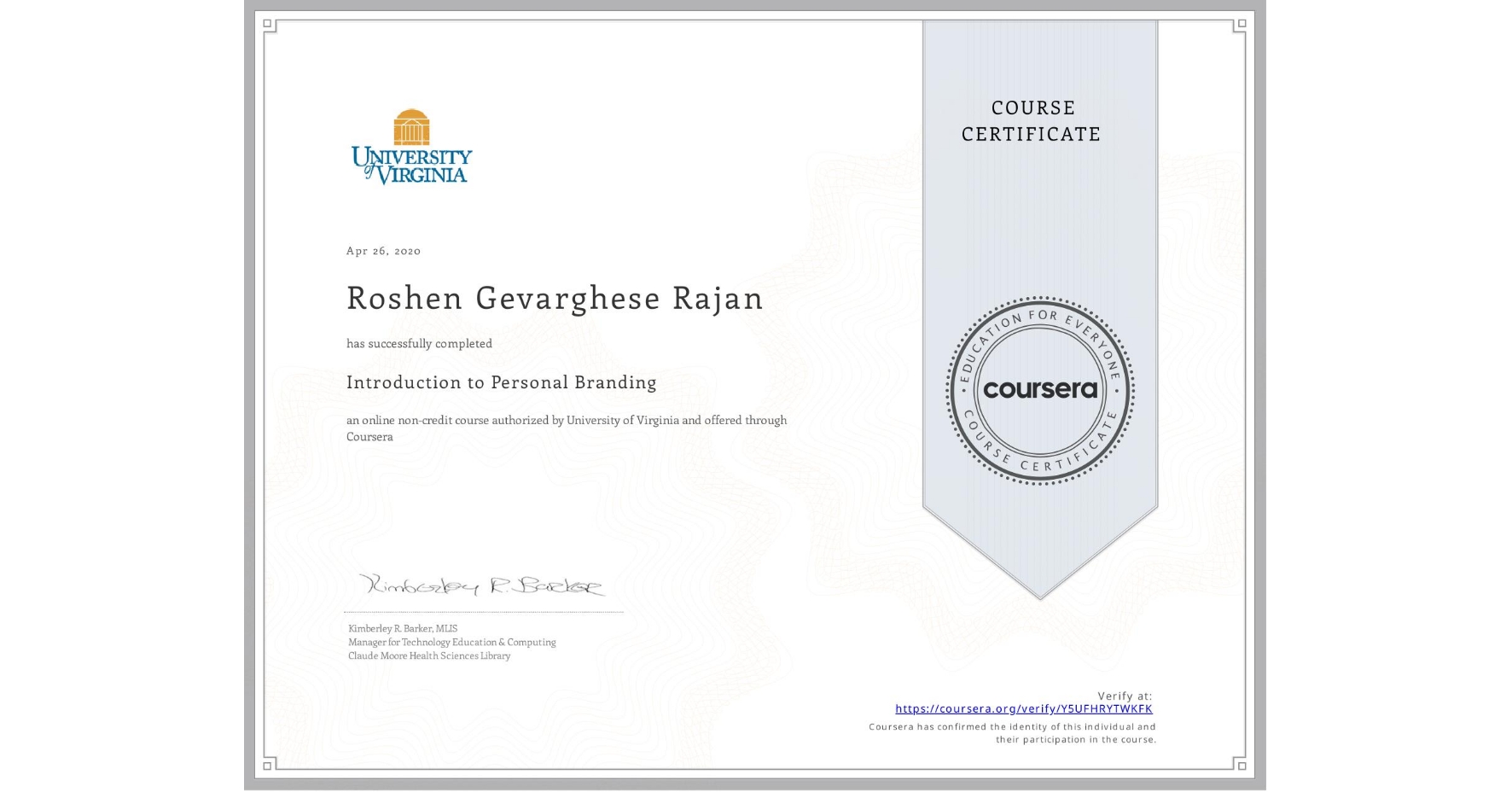 View certificate for Roshen Gevarghese Rajan, Introduction to Personal Branding, an online non-credit course authorized by University of Virginia and offered through Coursera