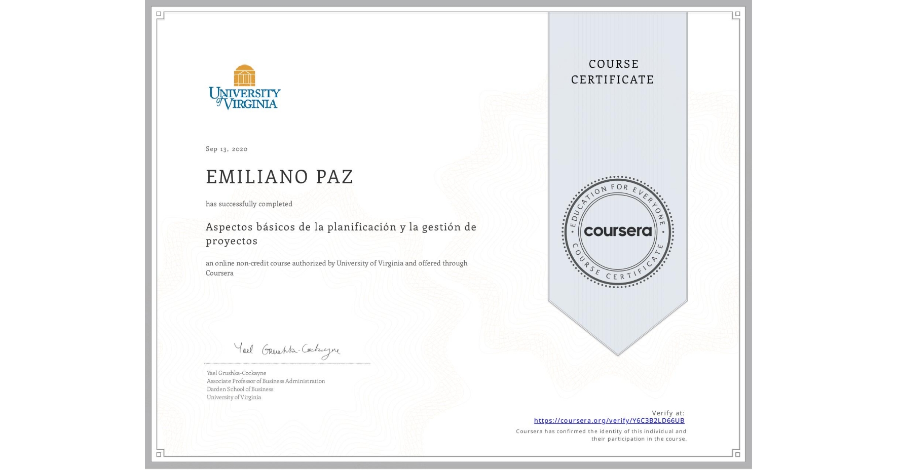 View certificate for EMILIANO PAZ , Aspectos básicos de la planificación y la gestión de proyectos, an online non-credit course authorized by University of Virginia and offered through Coursera