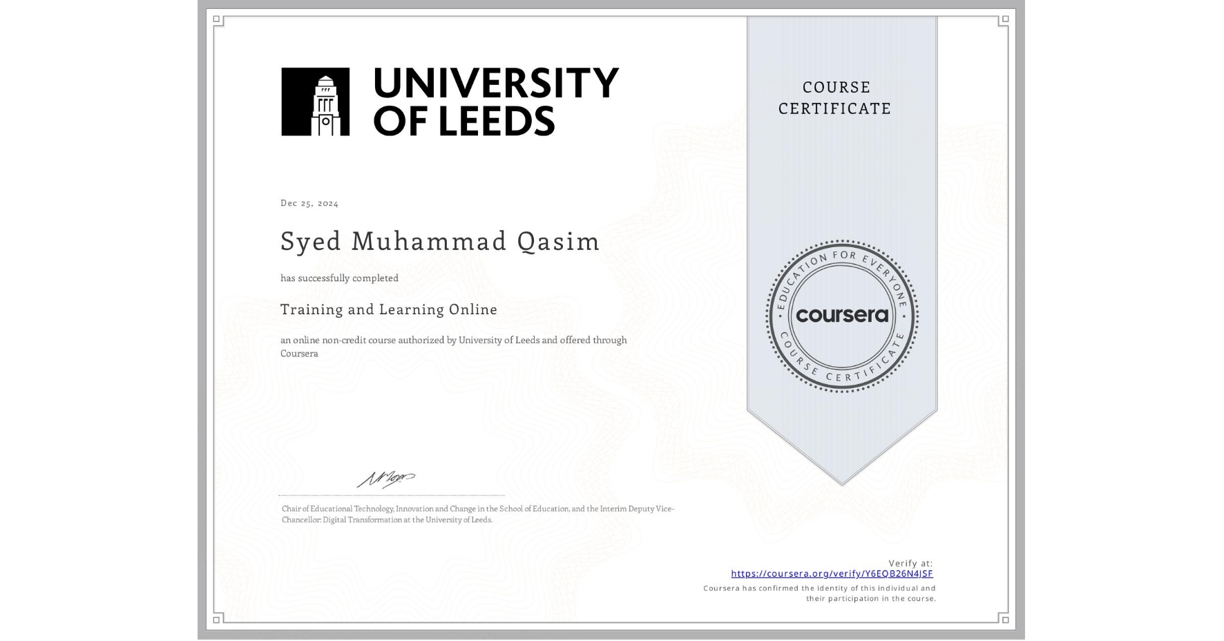 View certificate for Syed Muhammad Qasim, Training and Learning Online, an online non-credit course authorized by University of Leeds and offered through Coursera