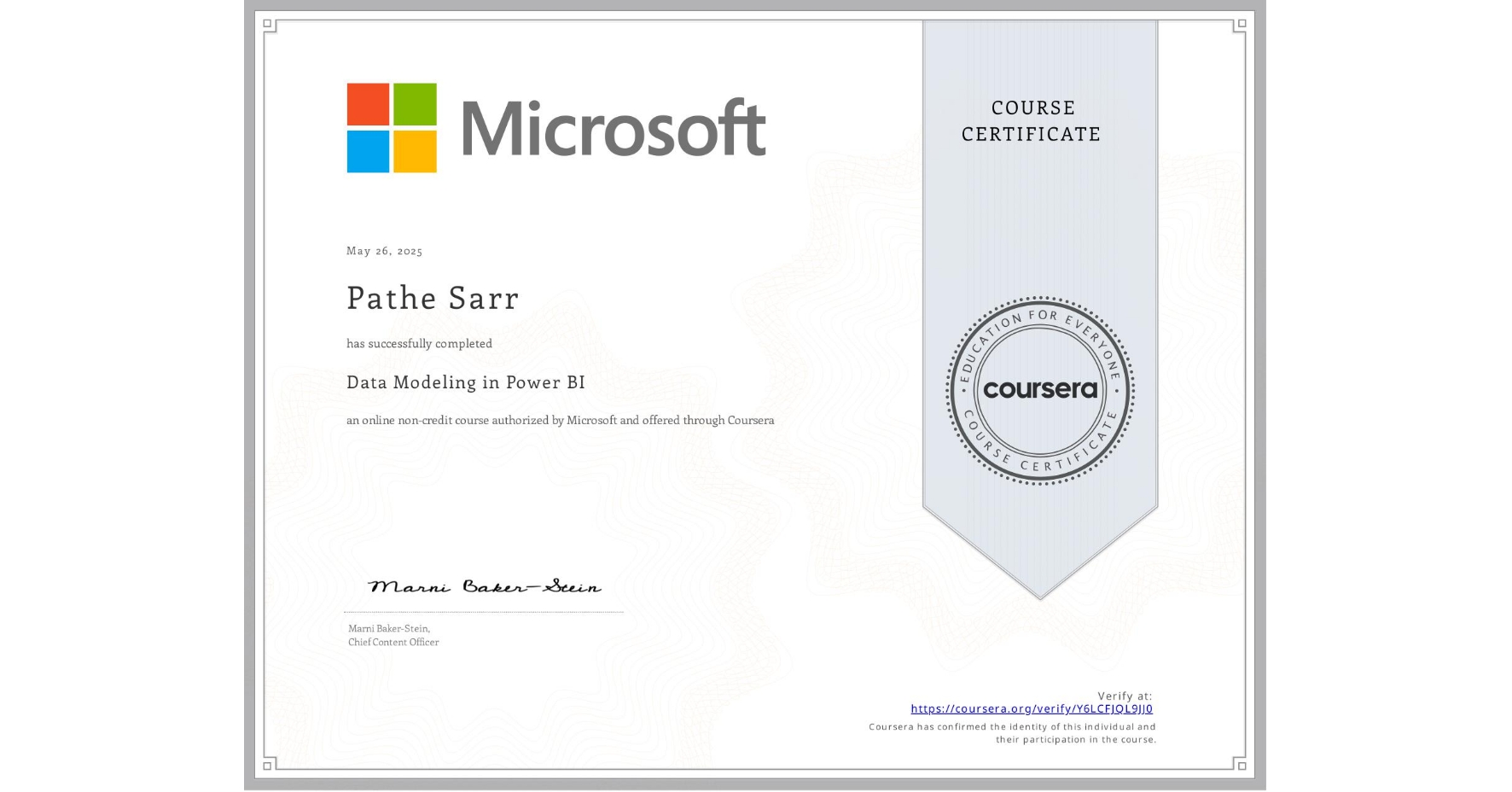 View certificate for Pathe Sarr, Data Modeling in Power BI, an online non-credit course authorized by Microsoft and offered through Coursera