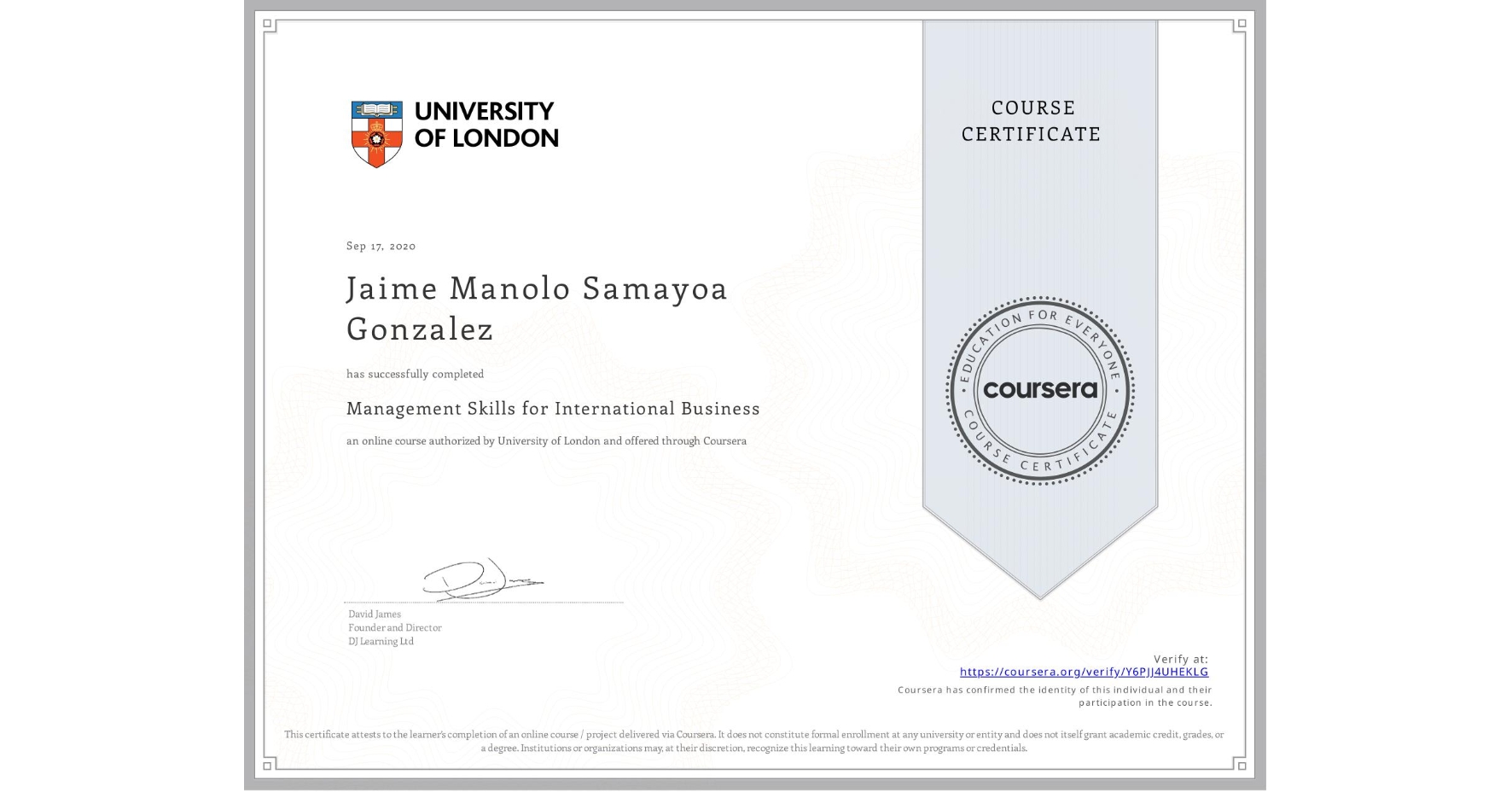 View certificate for Jaime Manolo Samayoa Gonzalez, Management Skills for International Business, an online non-credit course authorized by University of London and offered through Coursera