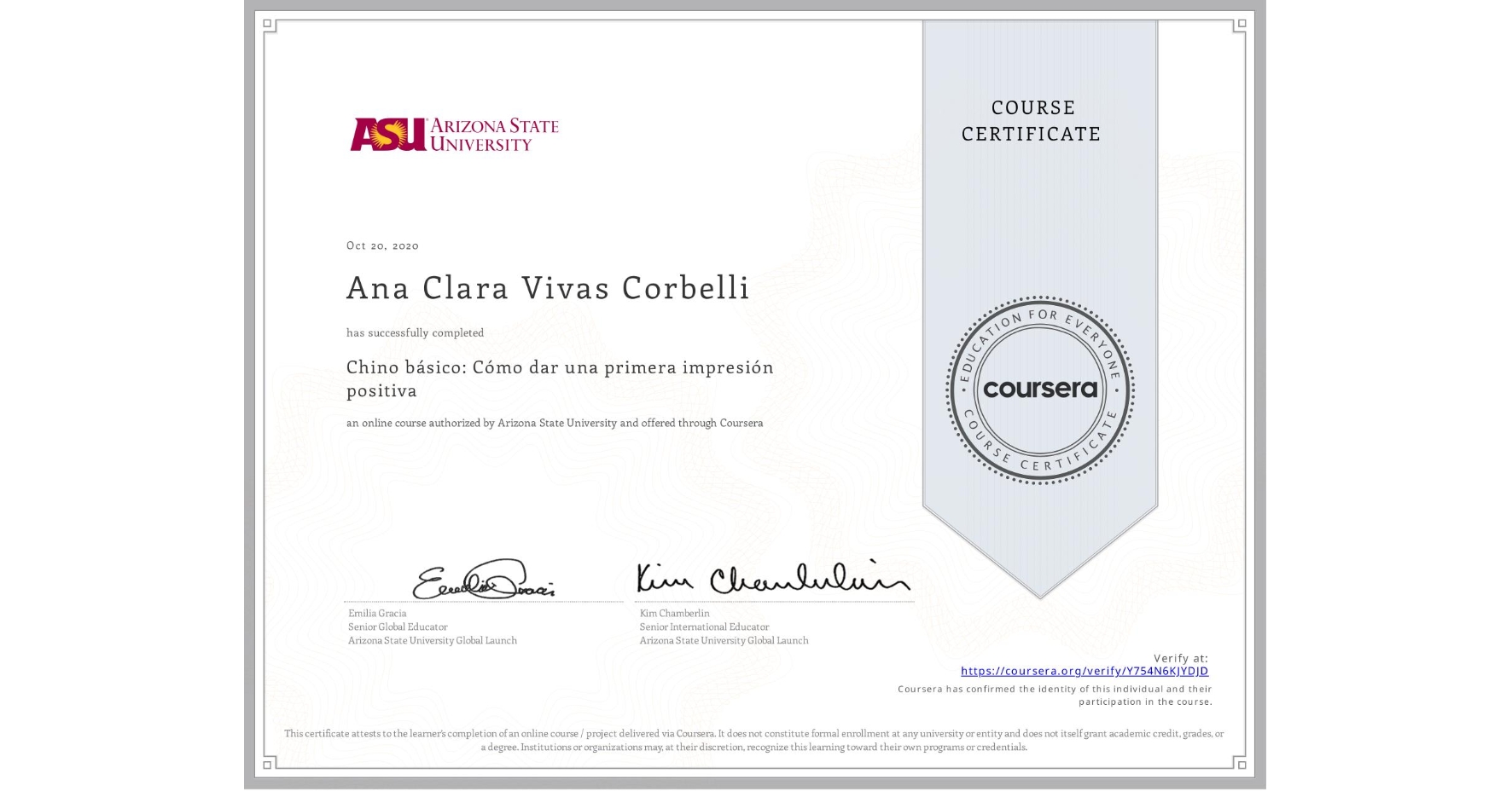 View certificate for Ana Clara Vivas Corbelli, Chino básico: Cómo dar una primera impresión positiva, an online non-credit course authorized by Arizona State University and offered through Coursera