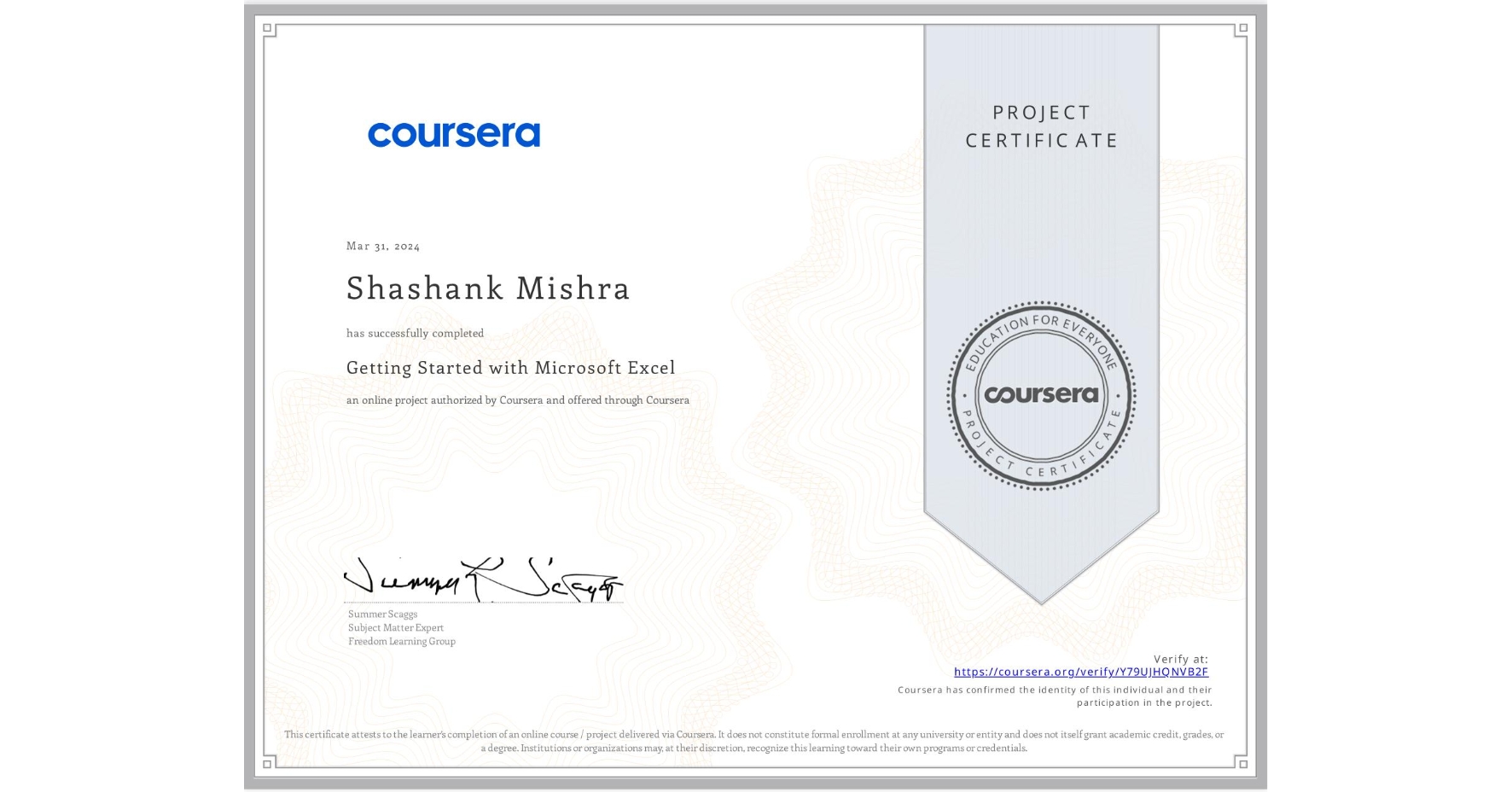 View certificate for Shashank Mishra, Getting Started with Microsoft Excel, an online non-credit course authorized by Coursera and offered through Coursera