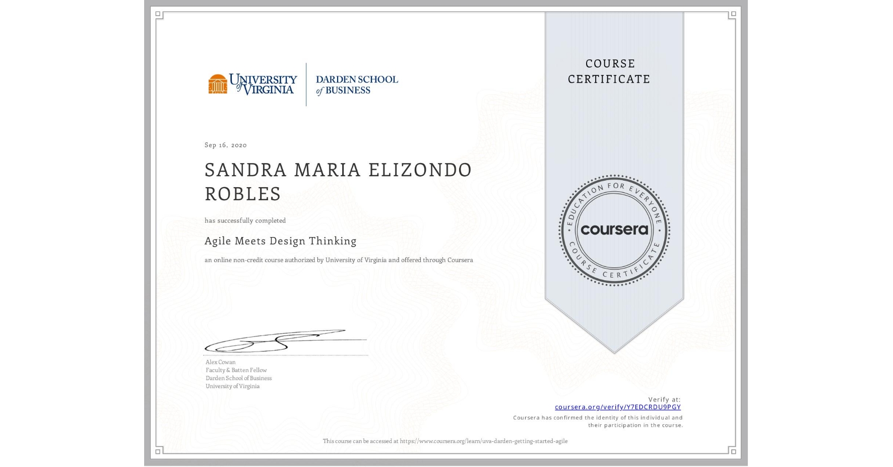 View certificate for SANDRA MARIA  ELIZONDO ROBLES, Agile Meets Design Thinking, an online non-credit course authorized by University of Virginia and offered through Coursera