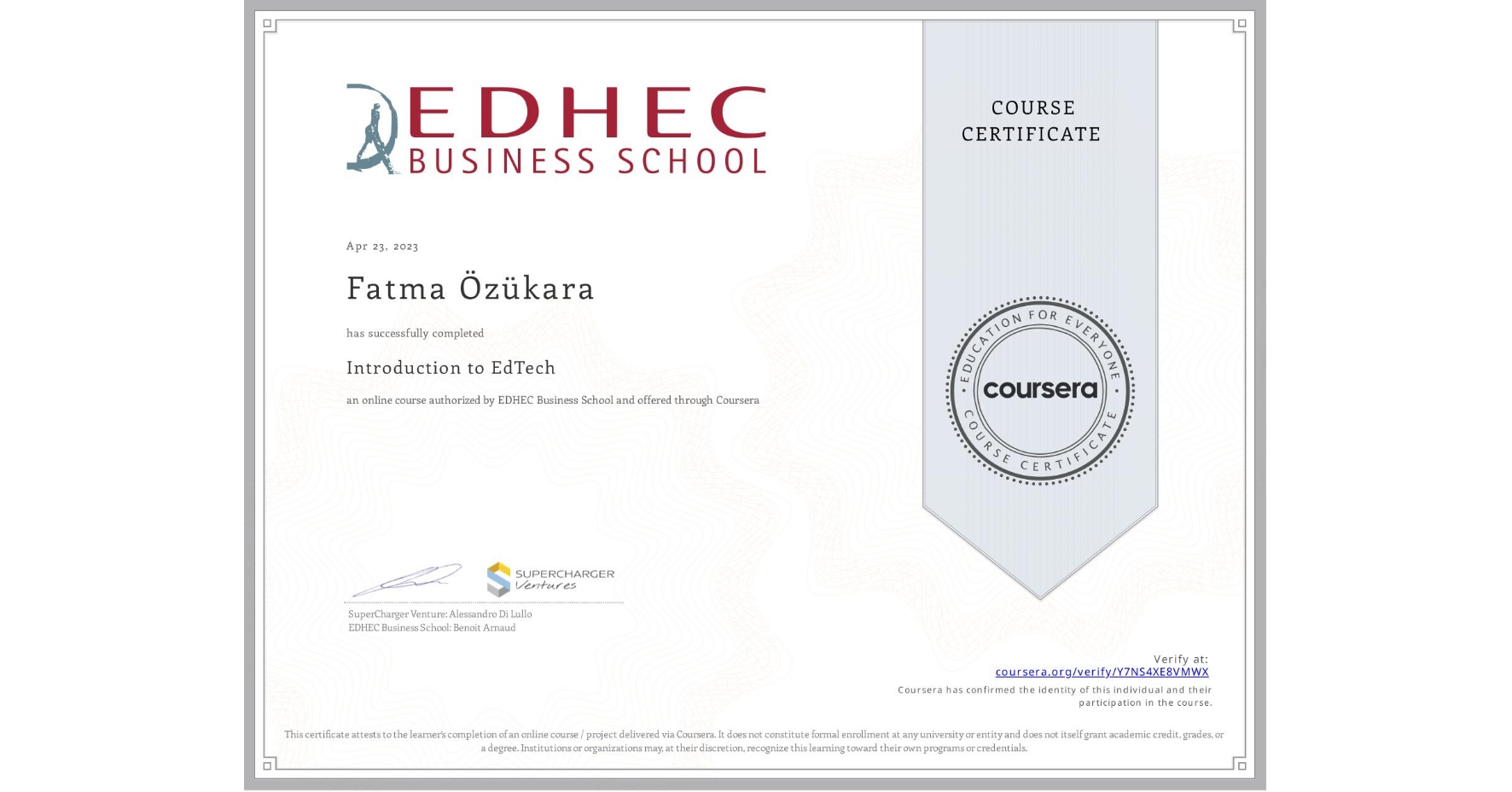 View certificate for Fatma Özükara, Introduction to EdTech, an online non-credit course authorized by EDHEC Business School and offered through Coursera