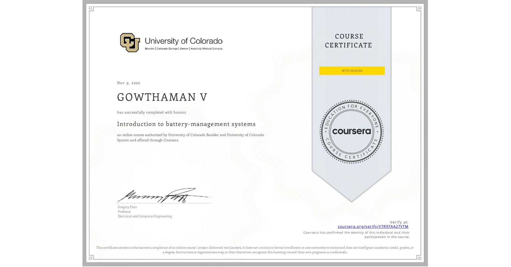 View certificate for GOWTHAMAN V, Introduction to battery-management systems, an online non-credit course authorized by University of Colorado Boulder & University of Colorado System and offered through Coursera