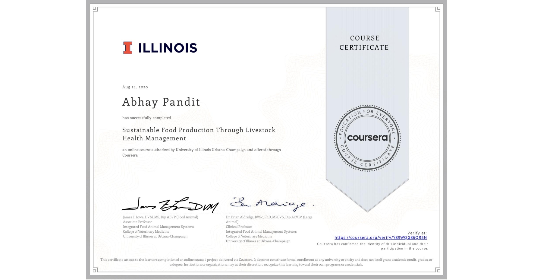 View certificate for Abhay Pandit, Sustainable Food Production Through Livestock Health Management, an online non-credit course authorized by University of Illinois Urbana-Champaign and offered through Coursera