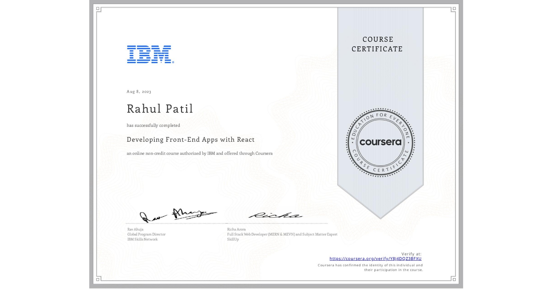 View certificate for Rahul Patil, Developing Front-End Apps with React, an online non-credit course authorized by IBM and offered through Coursera
