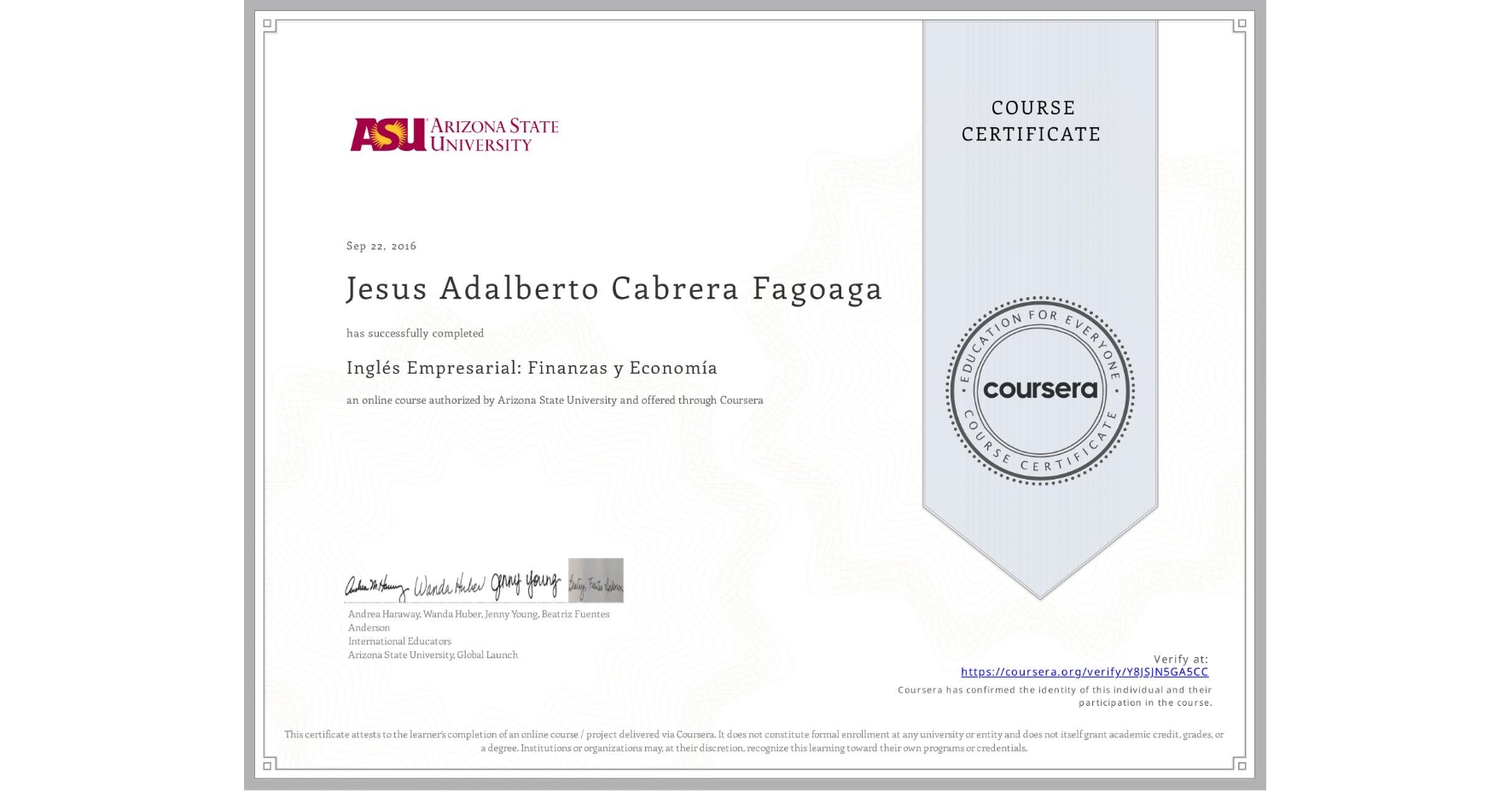 View certificate for Jesus Adalberto Cabrera Fagoaga, Inglés Empresarial: Finanzas y Economía, an online non-credit course authorized by Arizona State University and offered through Coursera