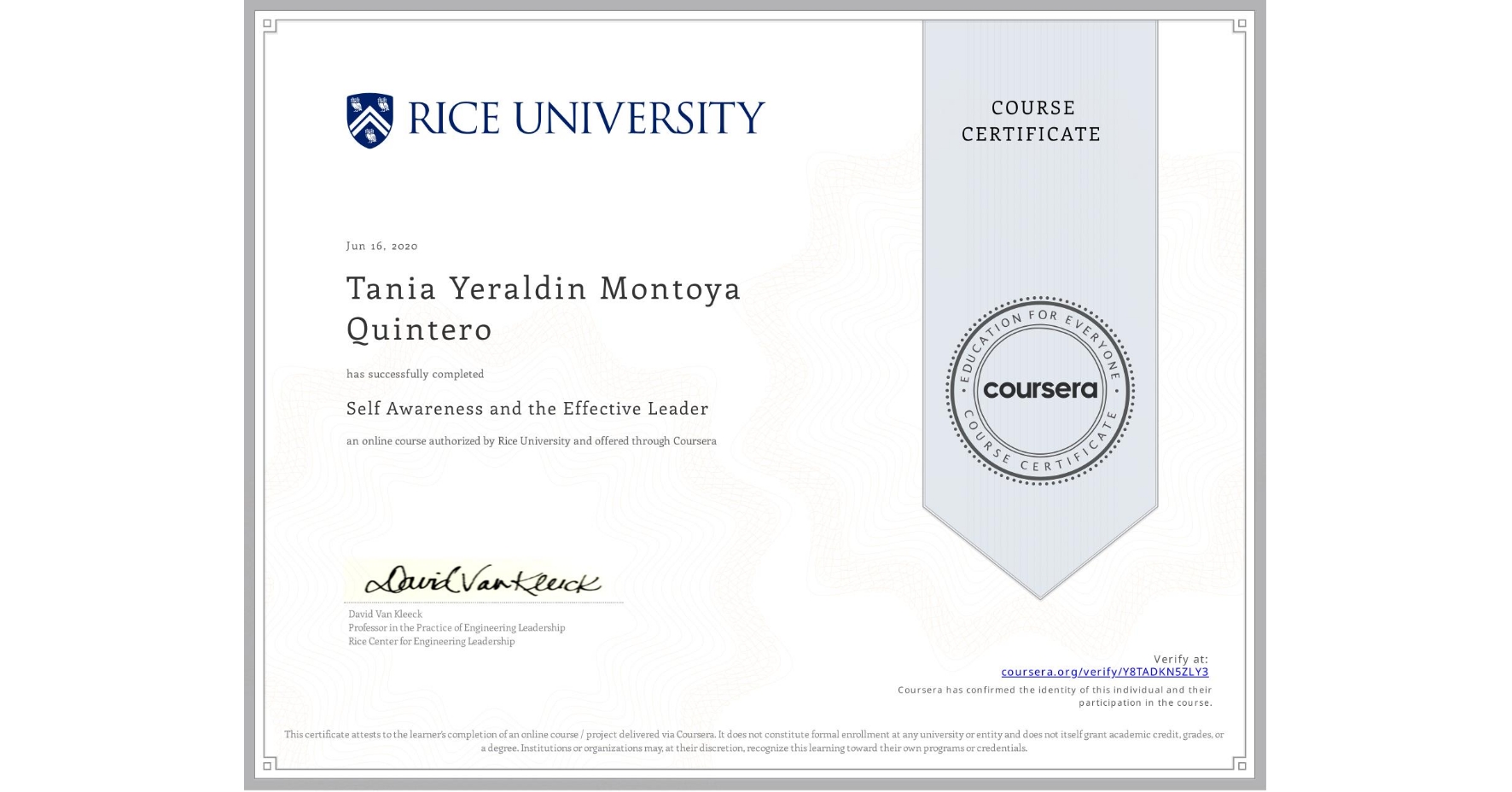 View certificate for Tania Yeraldin Montoya Quintero, Self Awareness and the Effective Leader, an online non-credit course authorized by Rice University and offered through Coursera