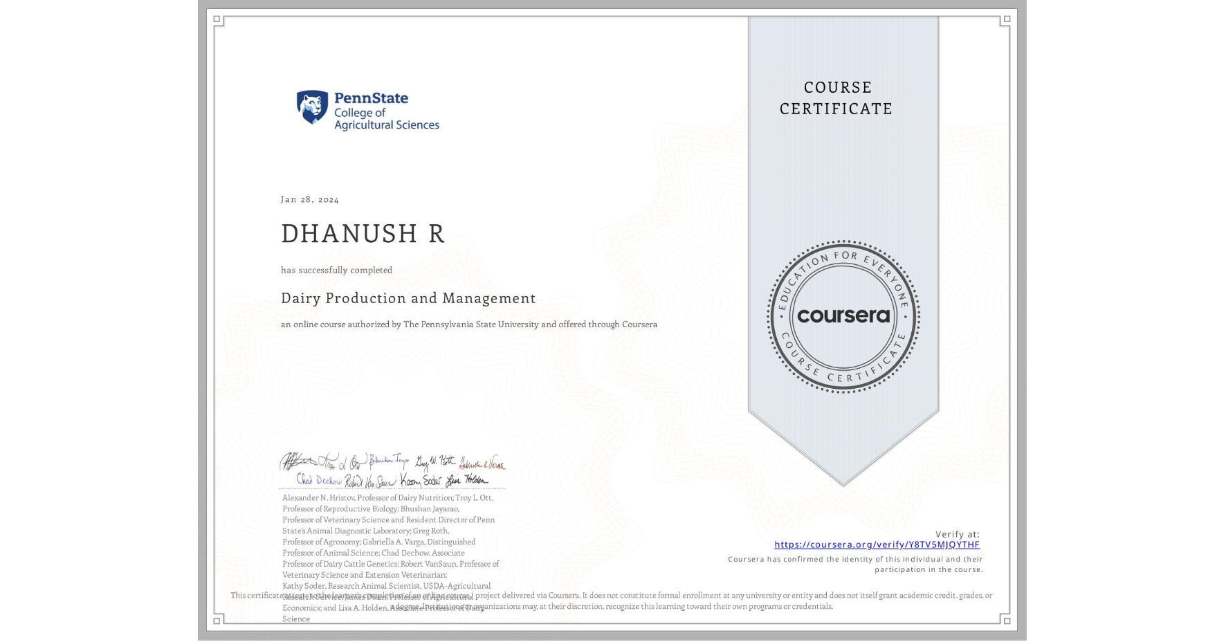 View certificate for DHANUSH R, Dairy Production and Management, an online non-credit course authorized by The Pennsylvania State University and offered through Coursera
