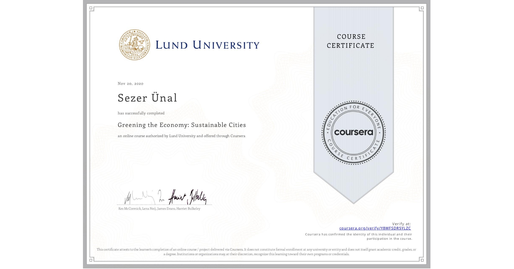 View certificate for Sezer Ünal, Greening the Economy: Sustainable Cities, an online non-credit course authorized by Lund University and offered through Coursera