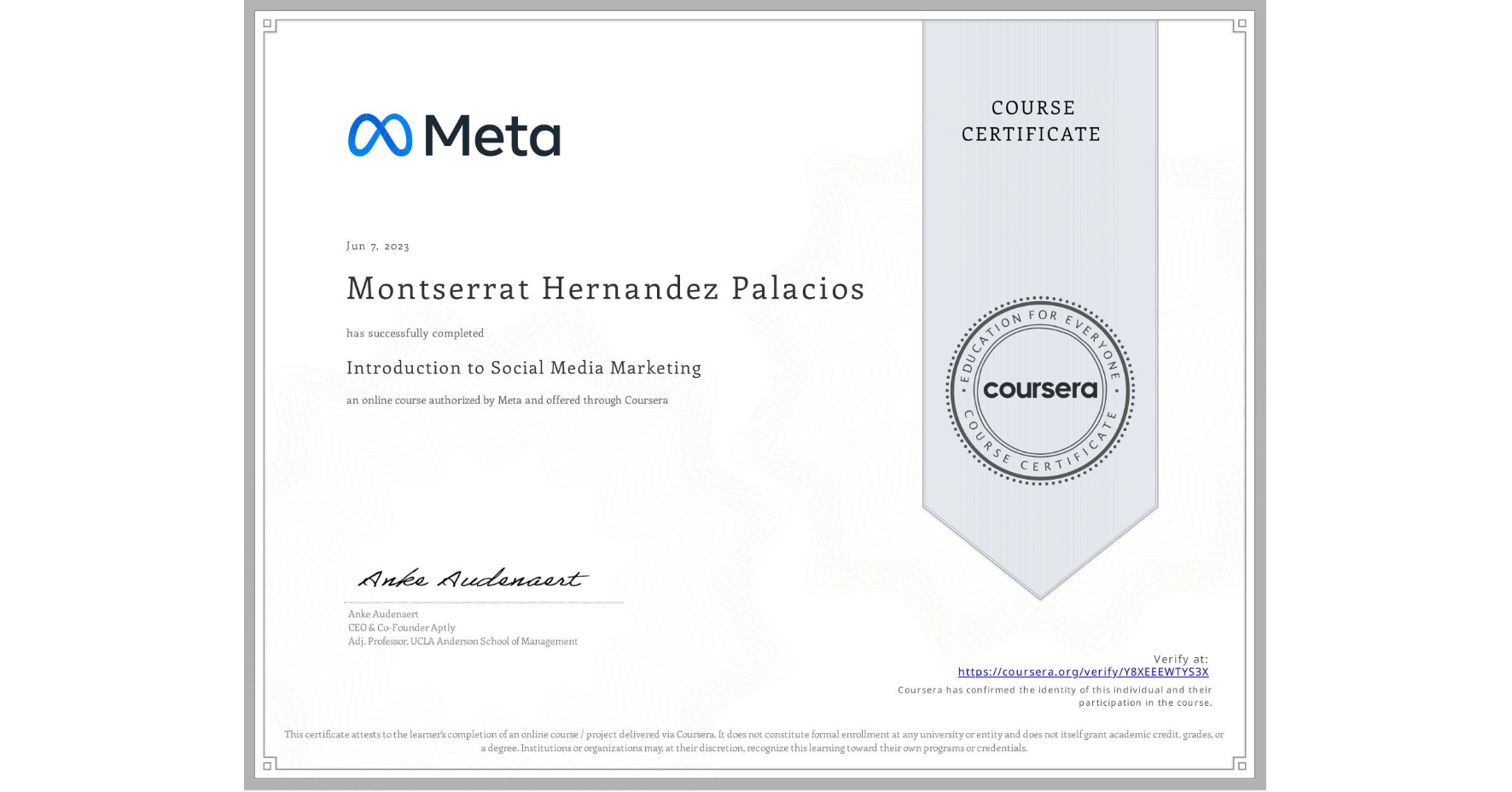 View certificate for Montserrat Hernandez Palacios, Introduction to Social Media Marketing, an online non-credit course authorized by Meta and offered through Coursera