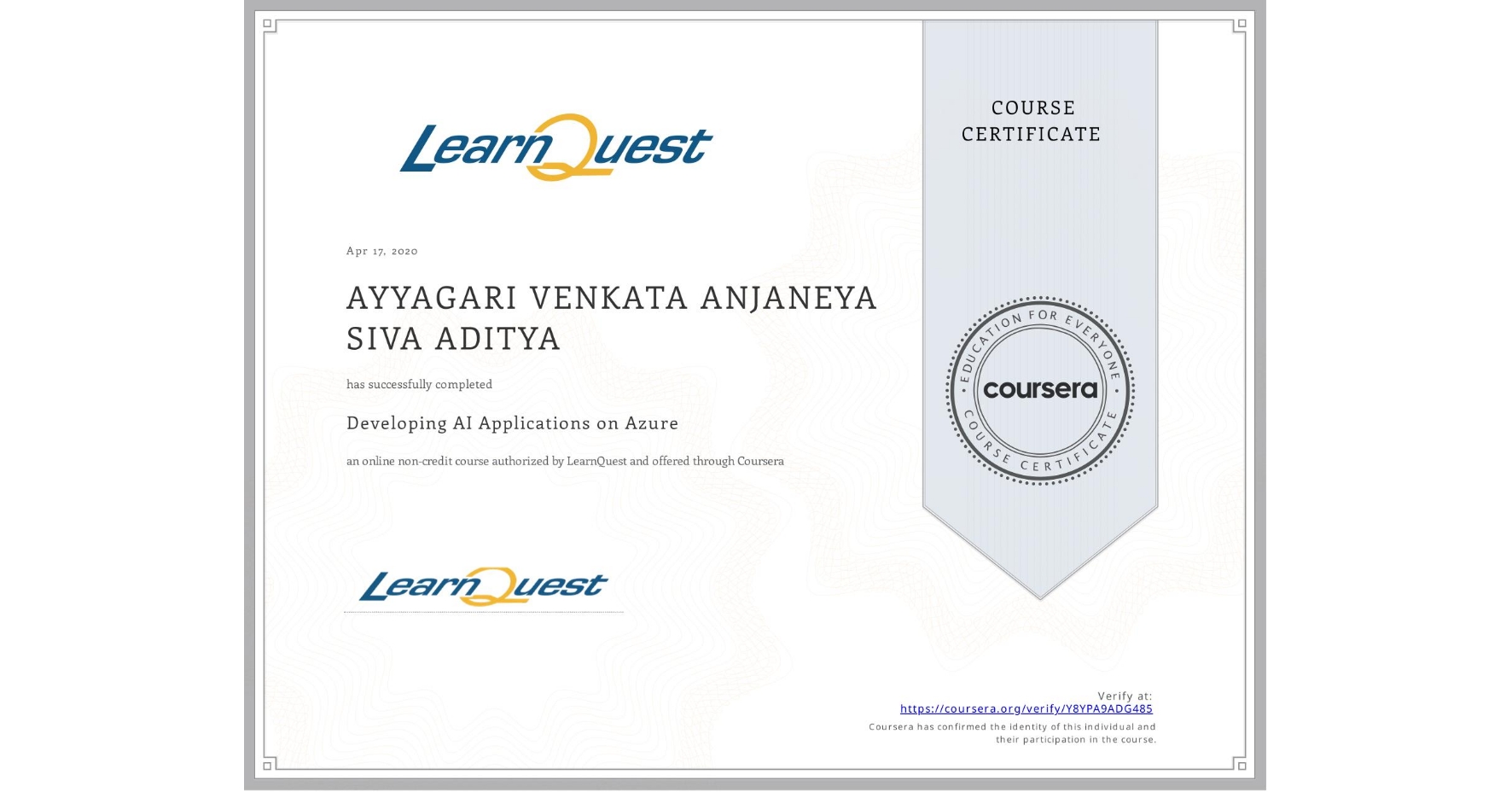 View certificate for AYYAGARI VENKATA ANJANEYA SIVA ADITYA, Developing AI Applications on Azure, an online non-credit course authorized by LearnQuest and offered through Coursera