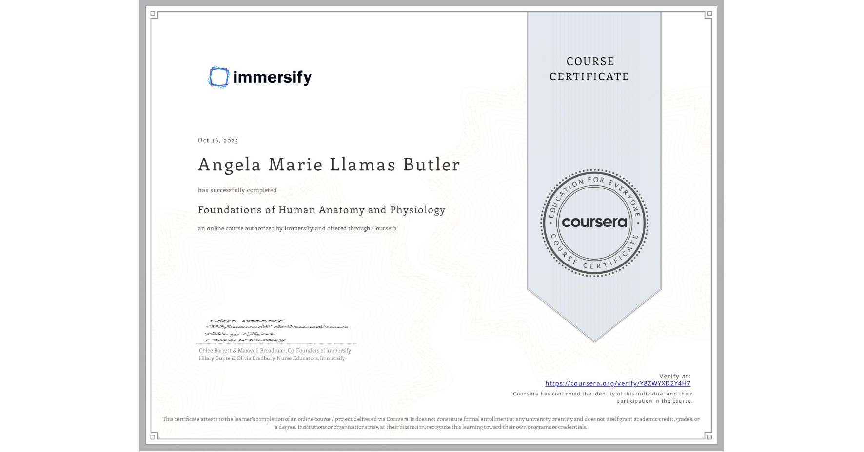 View certificate for Angela Marie Llamas Butler, Foundations of Human Anatomy and Physiology, an online non-credit course authorized by Immersify and offered through Coursera