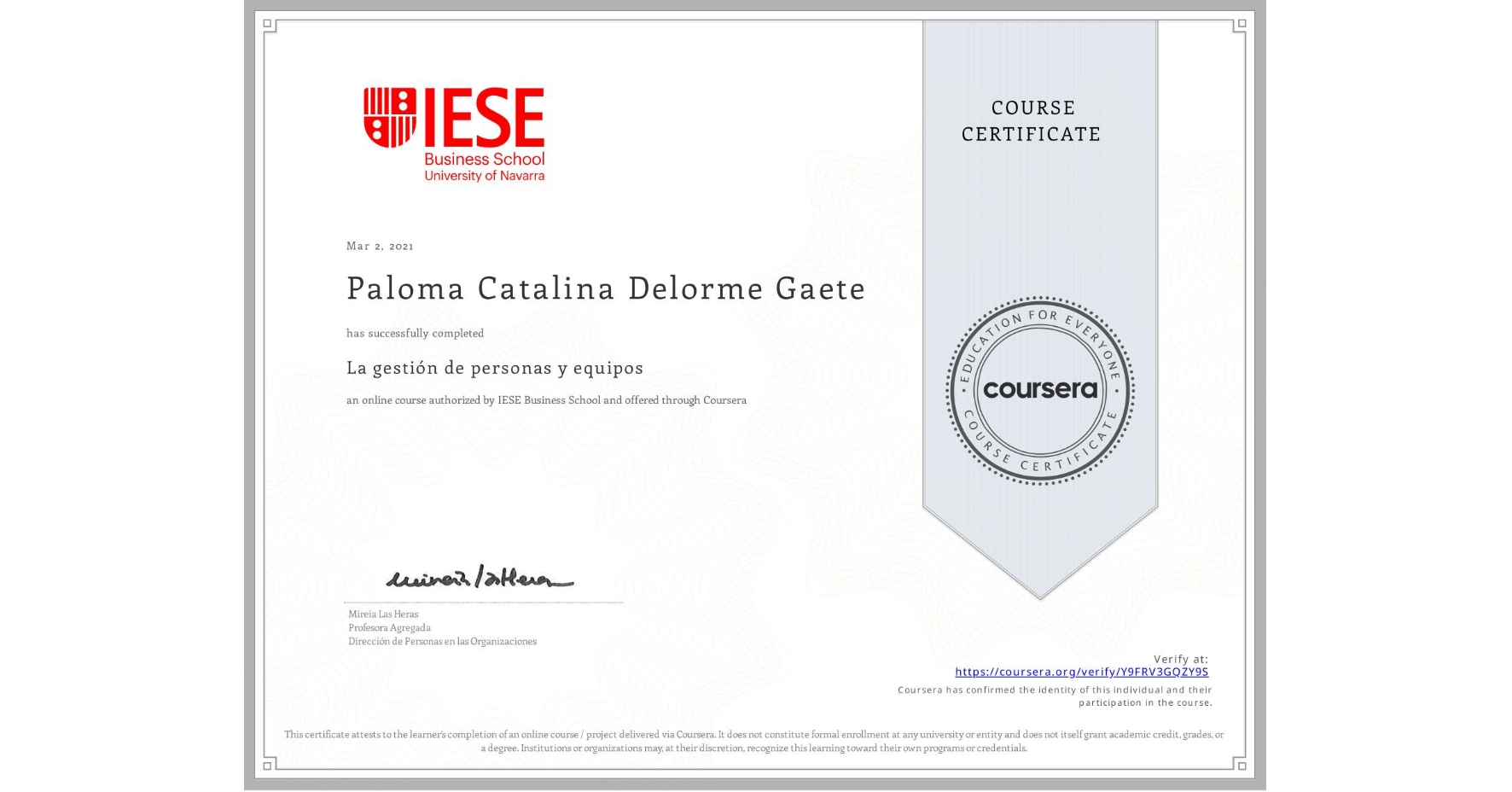 View certificate for Paloma Catalina Delorme Gaete, La gestión de personas y equipos, an online non-credit course authorized by IESE Business School and offered through Coursera