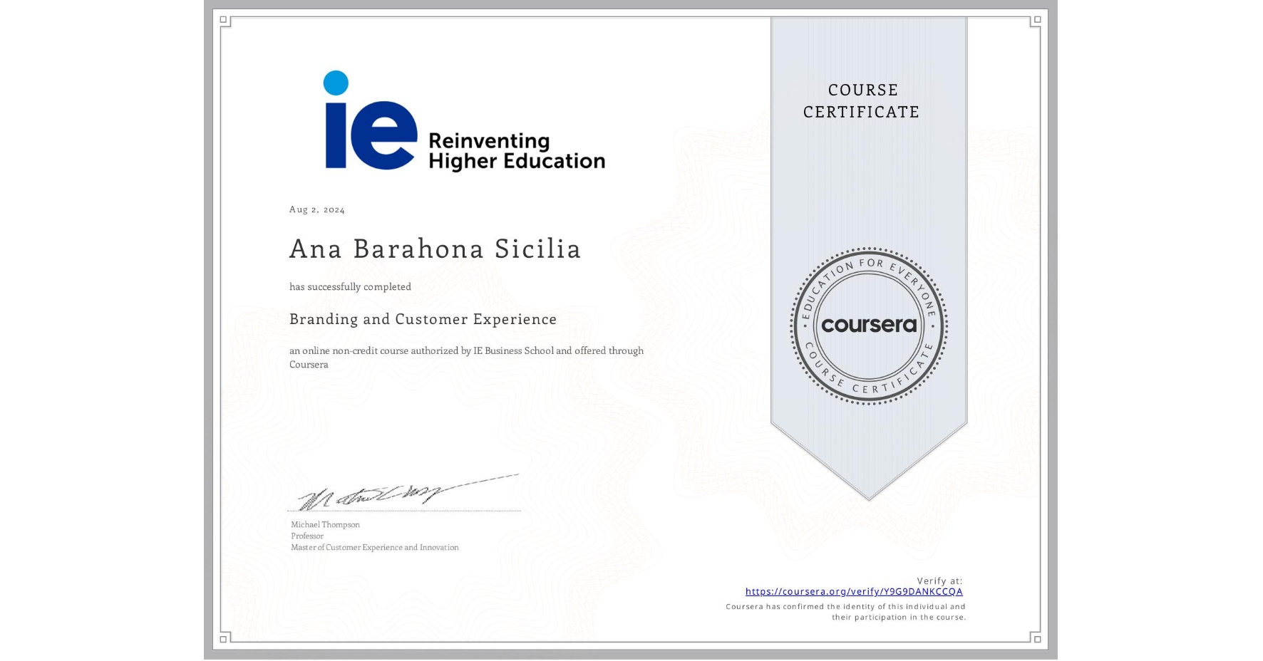 View certificate for Ana Barahona Sicilia, Branding and Customer Experience, an online non-credit course authorized by IE Business School and offered through Coursera