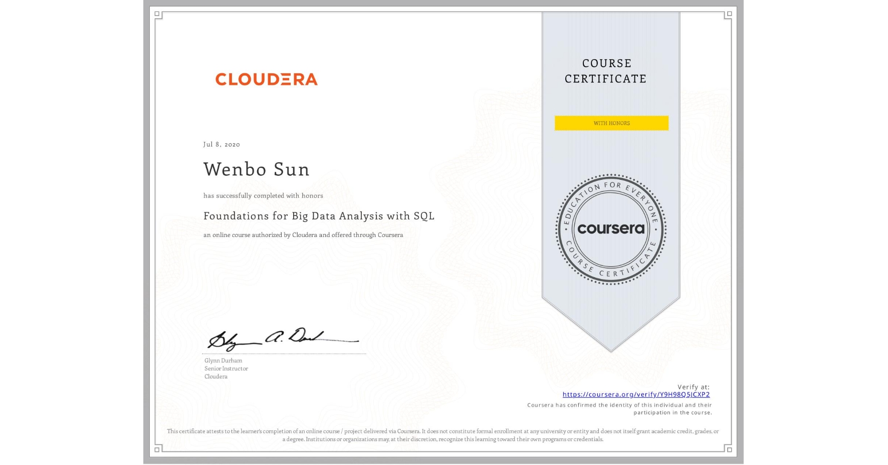 View certificate for Wenbo Sun, Foundations for Big Data Analysis with SQL, an online non-credit course authorized by Cloudera and offered through Coursera