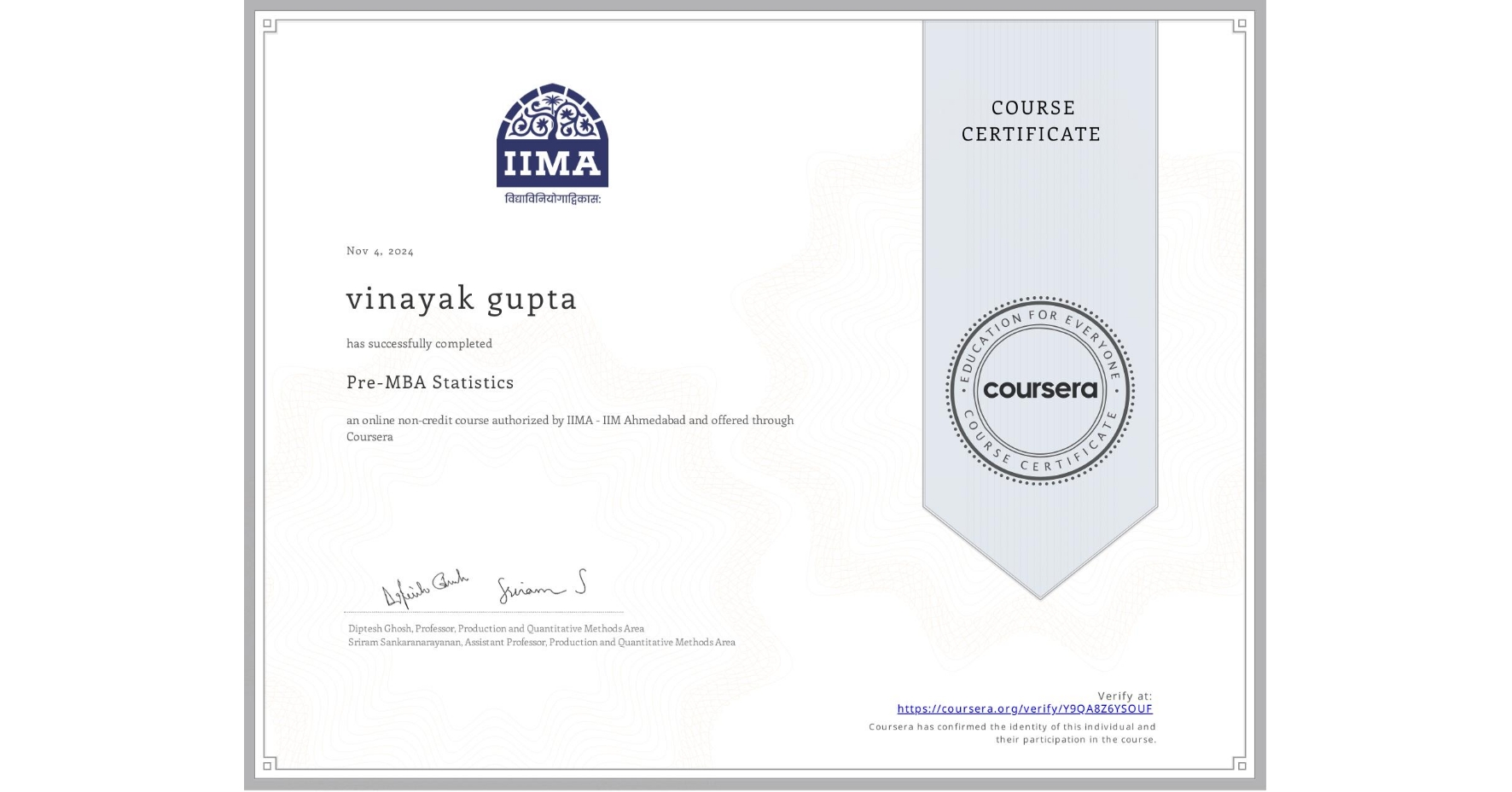 View certificate for vinayak gupta, Pre-MBA Statistics, an online non-credit course authorized by IIMA - IIM Ahmedabad and offered through Coursera