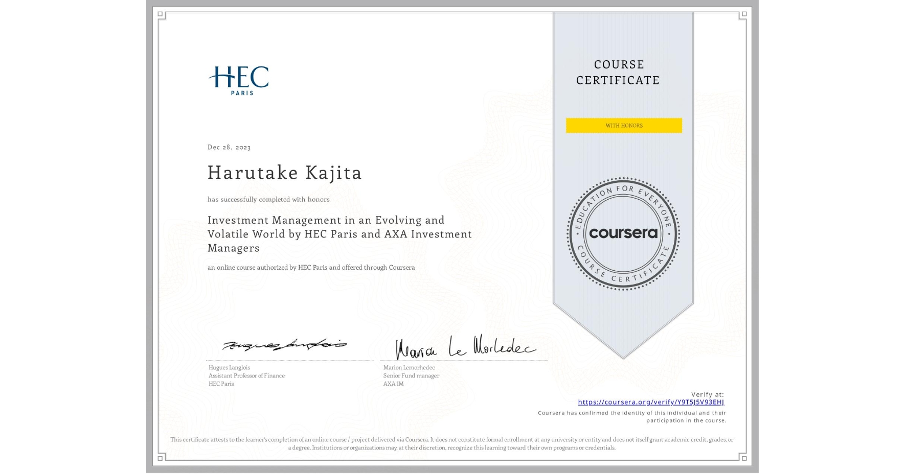 View certificate for Harutake Kajita, Investment Management in an Evolving and Volatile World by HEC Paris and AXA Investment Managers, an online non-credit course authorized by HEC Paris and offered through Coursera