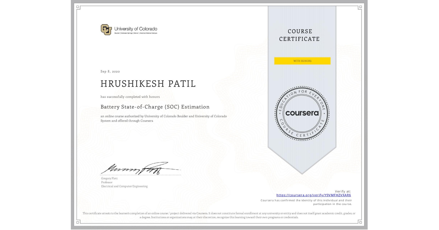View certificate for HRUSHIKESH PATIL, Battery State-of-Charge (SOC) Estimation, an online non-credit course authorized by University of Colorado Boulder & University of Colorado System and offered through Coursera