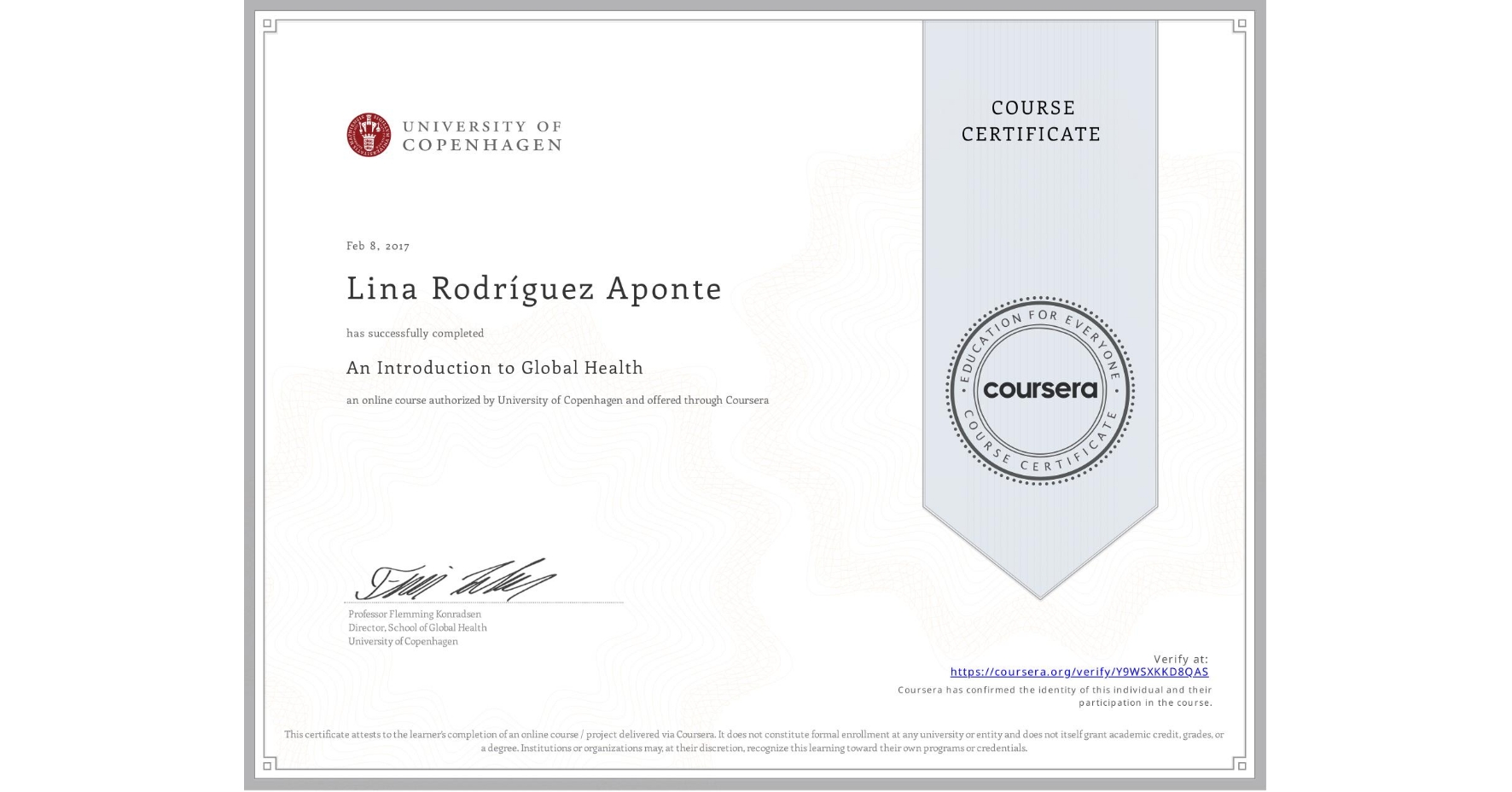 View certificate for Lina RodrÃguez Aponte, An Introduction to Global Health, an online non-credit course authorized by University of Copenhagen and offered through Coursera
