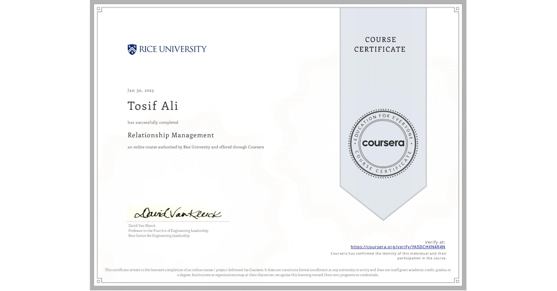 View certificate for Tosif Ali, Relationship Management , an online non-credit course authorized by Rice University and offered through Coursera