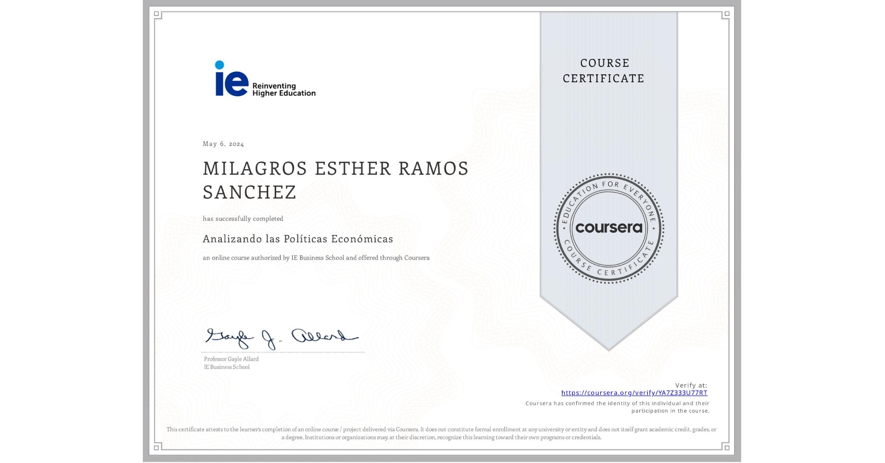 View certificate for MILAGROS ESTHER RAMOS SANCHEZ, Analizando las Políticas Económicas, an online non-credit course authorized by IE Business School and offered through Coursera