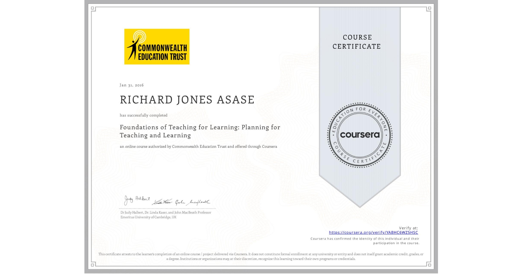 View certificate for RICHARD JONES ASASE, Foundations of Teaching for Learning: Planning for Teaching and Learning, an online non-credit course authorized by Commonwealth Education Trust and offered through Coursera
