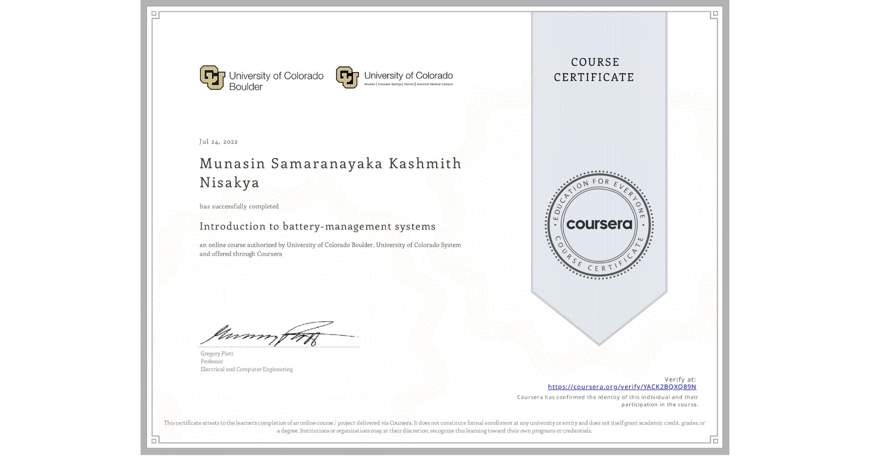 View certificate for Munasin Samaranayaka Kashmith Nisakya , Introduction to battery-management systems, an online non-credit course authorized by University of Colorado Boulder & University of Colorado System and offered through Coursera