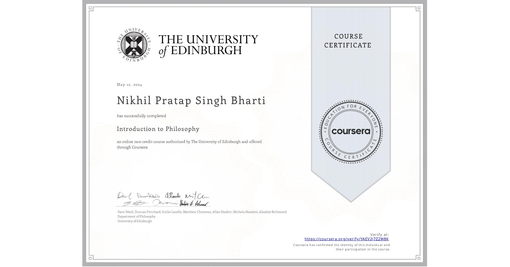 View certificate for Nikhil Pratap Singh Bharti, Introduction to Philosophy, an online non-credit course authorized by The University of Edinburgh and offered through Coursera