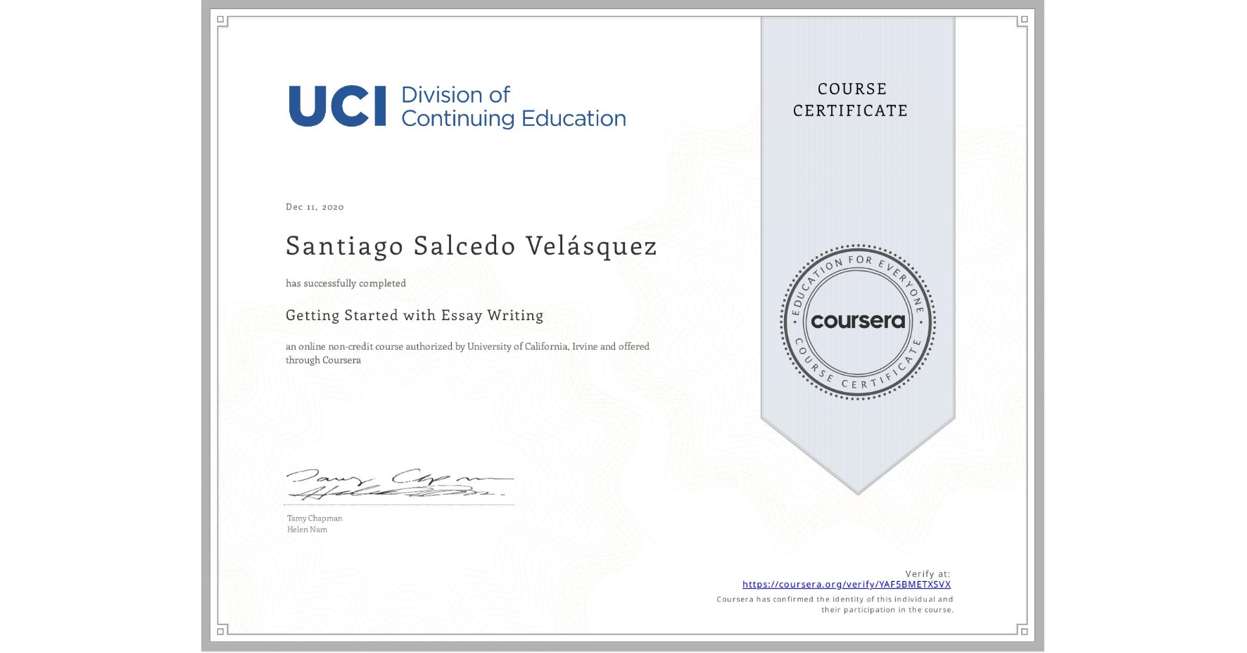 View certificate for Santiago Salcedo Velásquez, Getting Started with Essay Writing, an online non-credit course authorized by University of California, Irvine and offered through Coursera