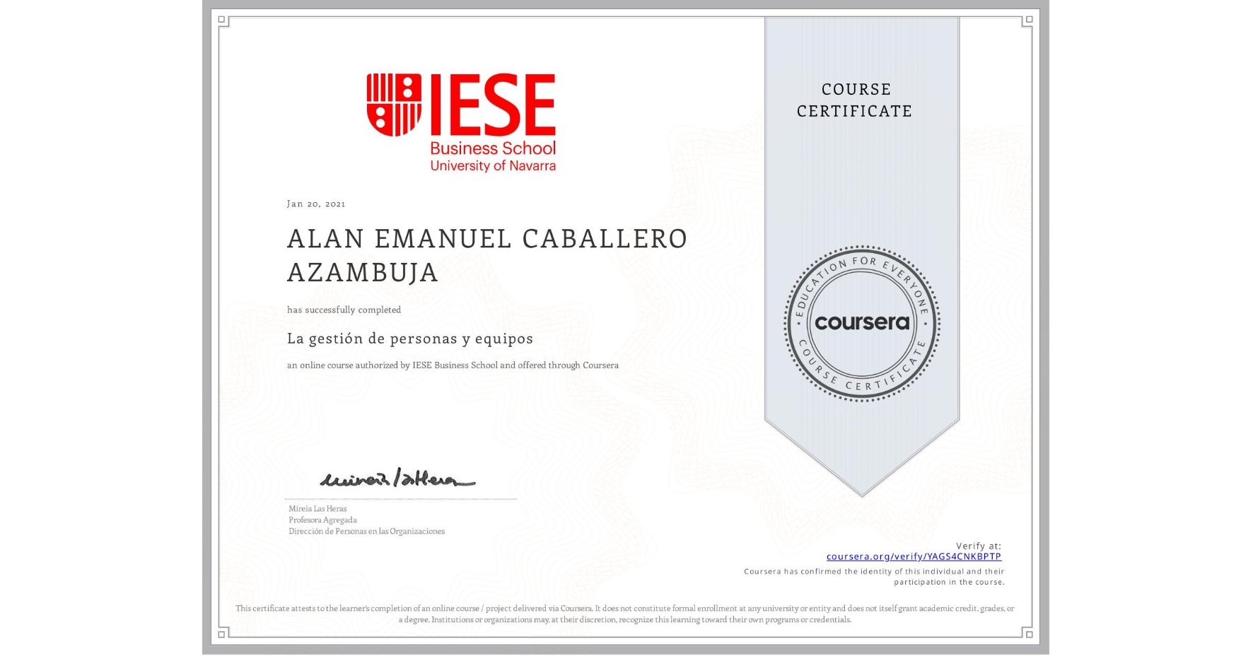 View certificate for ALAN EMANUEL  CABALLERO AZAMBUJA, La gestión de personas y equipos, an online non-credit course authorized by IESE Business School and offered through Coursera
