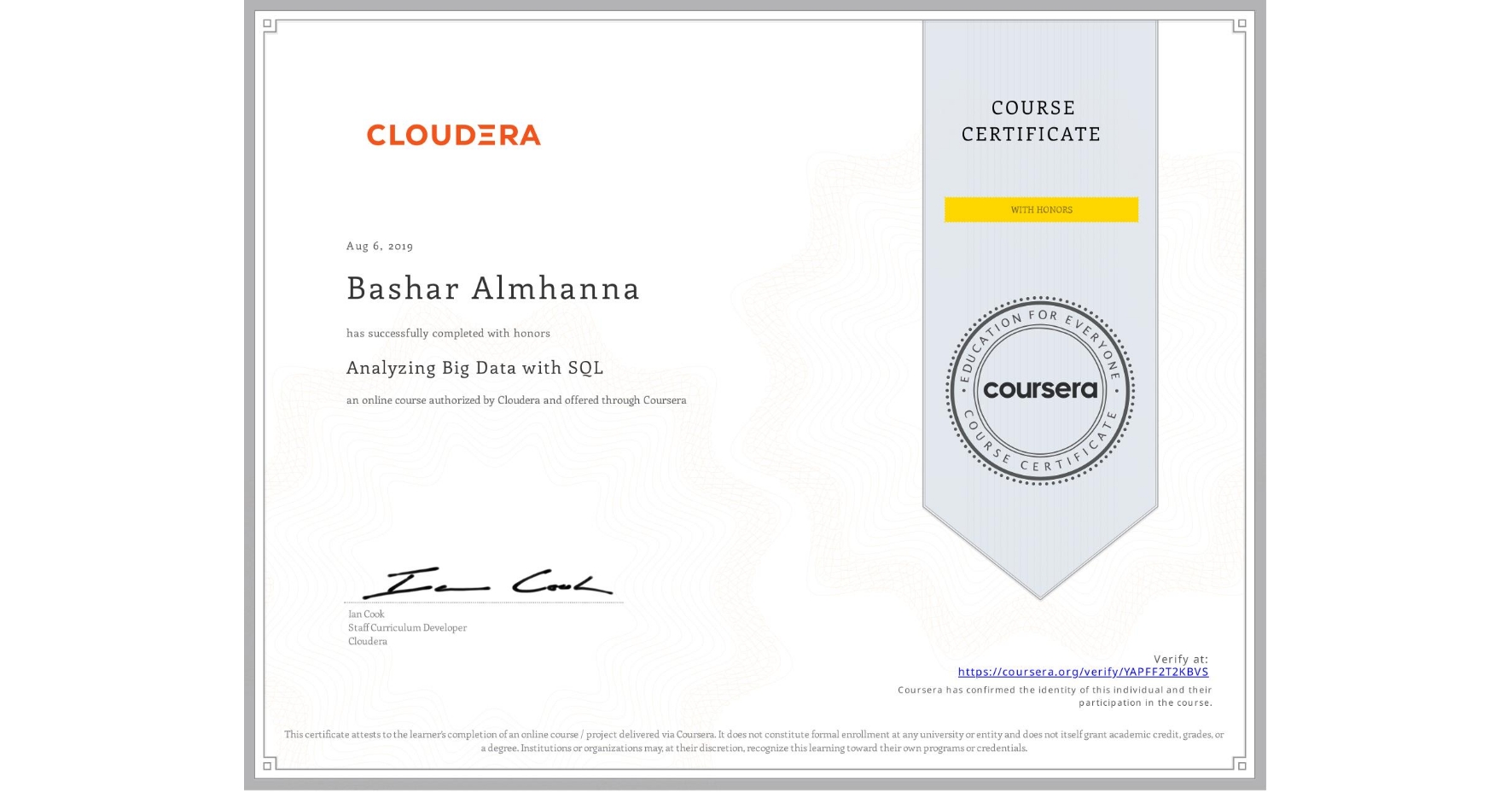 View certificate for Bashar Almhanna, Analyzing Big Data with SQL, an online non-credit course authorized by Cloudera and offered through Coursera