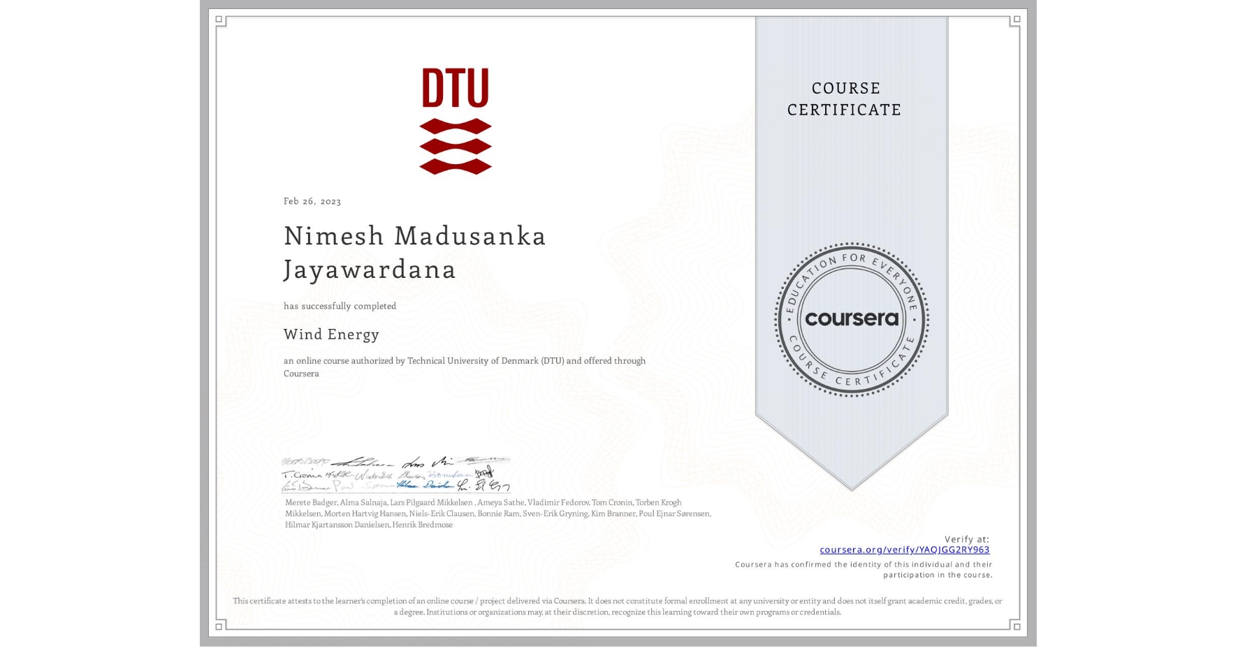 View certificate for Nimesh Madusanka Jayawardana, Wind Energy, an online non-credit course authorized by Technical University of Denmark (DTU) and offered through Coursera