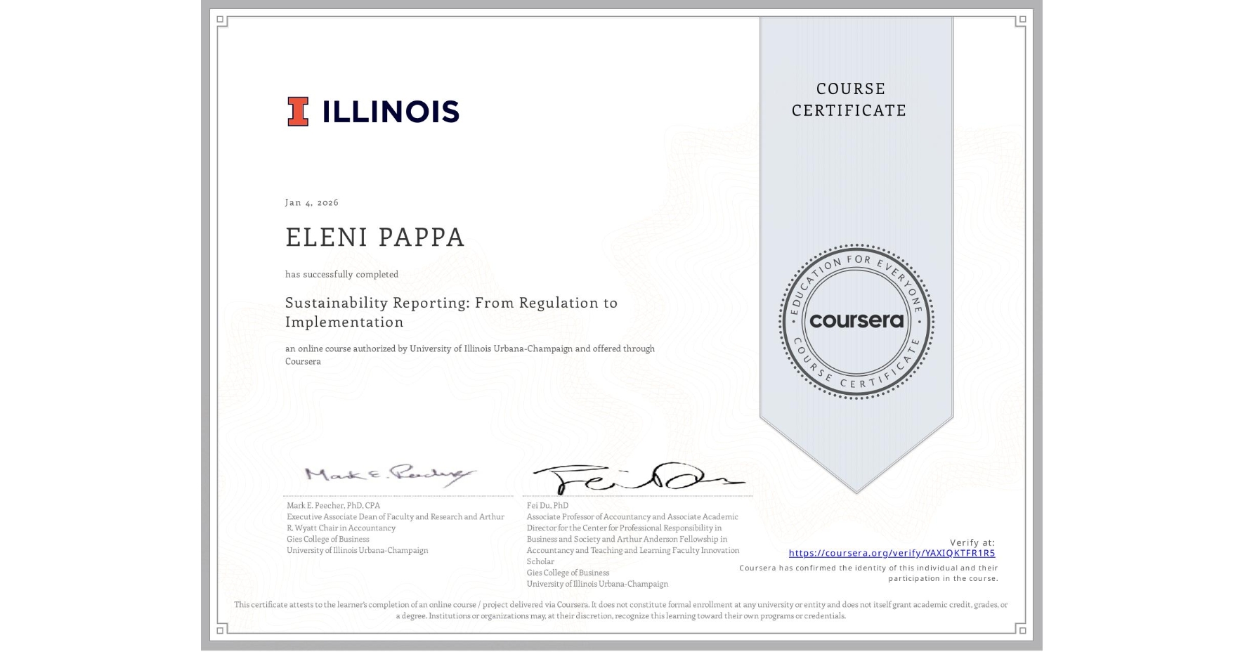 View certificate for ELENI PAPPA, Sustainability Reporting: From Regulation to Implementation, an online non-credit course authorized by University of Illinois Urbana-Champaign and offered through Coursera
