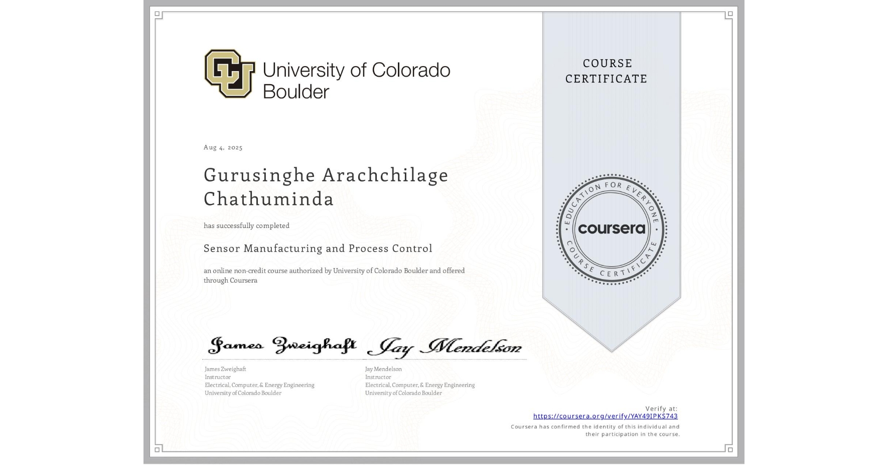 View certificate for Gurusinghe Arachchilage  Chathuminda, Sensor Manufacturing and Process Control, an online non-credit course authorized by University of Colorado Boulder and offered through Coursera