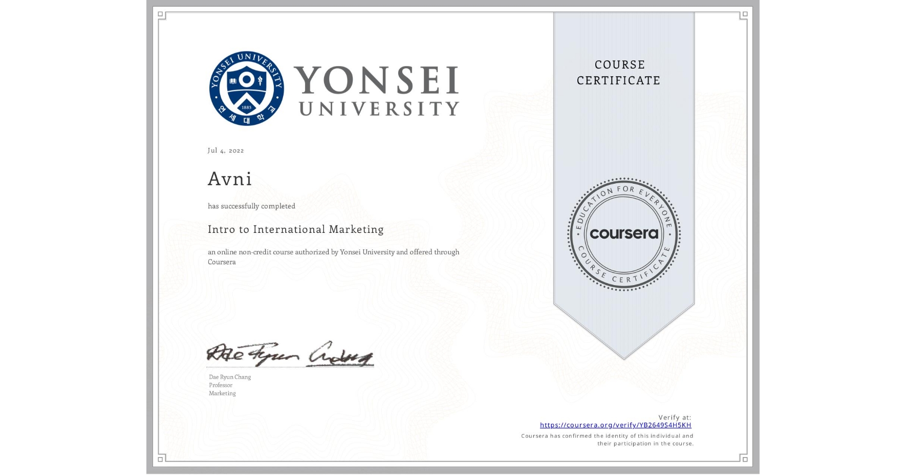 View certificate for Avni , Intro to International Marketing, an online non-credit course authorized by Yonsei University and offered through Coursera