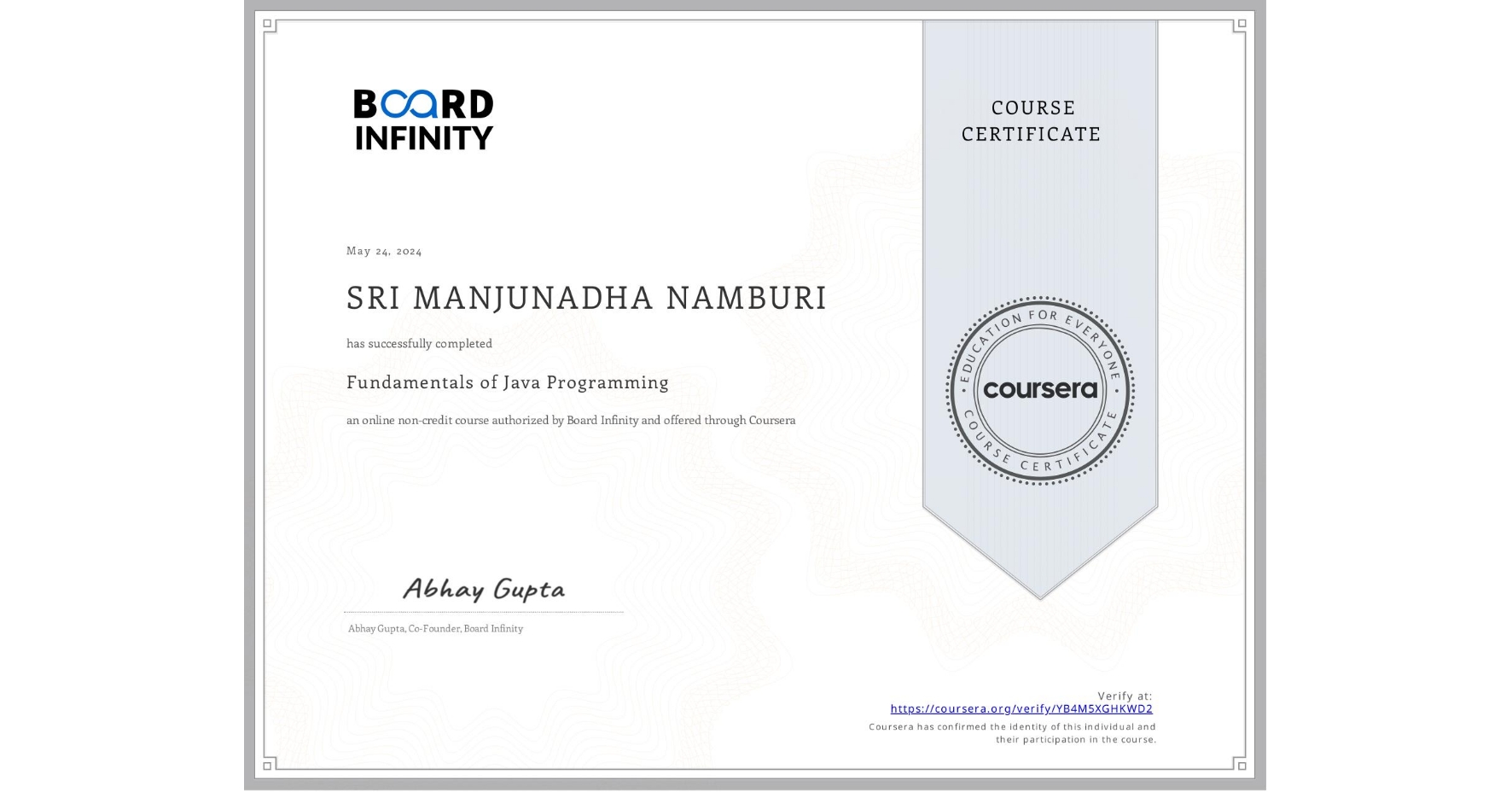 View certificate for SRI MANJUNADHA  NAMBURI, Fundamentals of Java Programming, an online non-credit course authorized by Board Infinity  and offered through Coursera