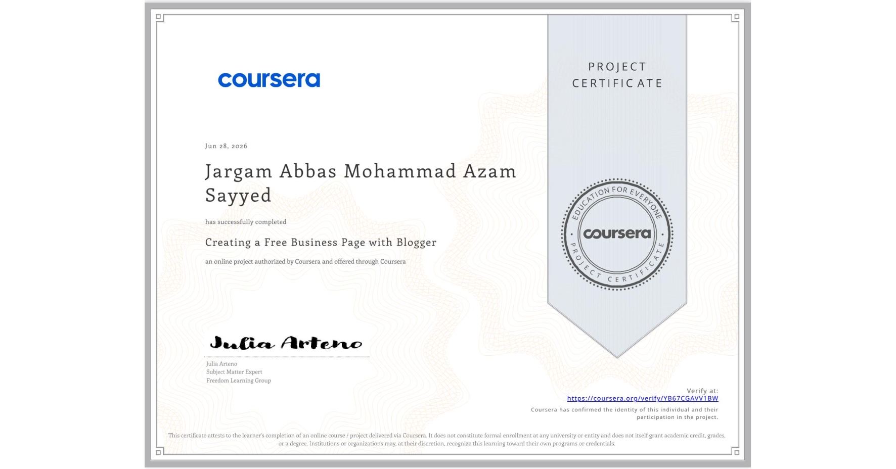 View certificate for Jargam Abbas Mohammad Azam Sayyed, Creating a Free Business Page with Blogger, an online non-credit course authorized by Coursera and offered through Coursera