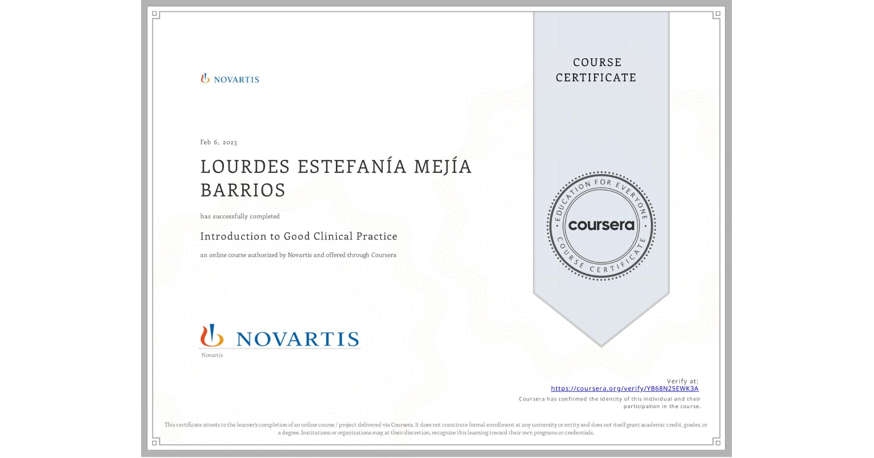 View certificate for LOURDES ESTEFANÍA MEJÍA BARRIOS, Introduction to Good Clinical Practice, an online non-credit course authorized by Novartis and offered through Coursera