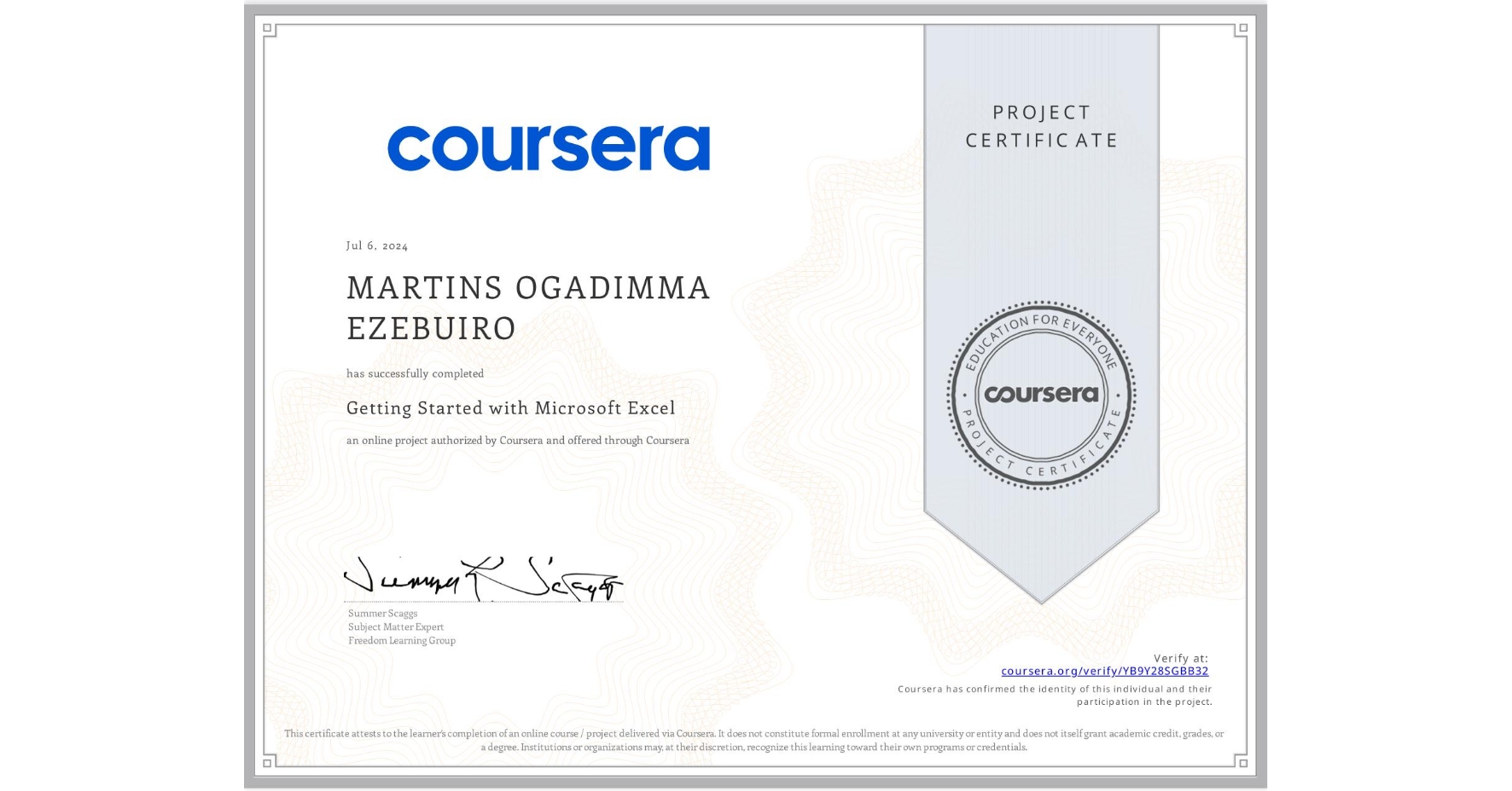 View certificate for MARTINS OGADIMMA  EZEBUIRO, Getting Started with Microsoft Excel, an online non-credit course authorized by Coursera and offered through Coursera